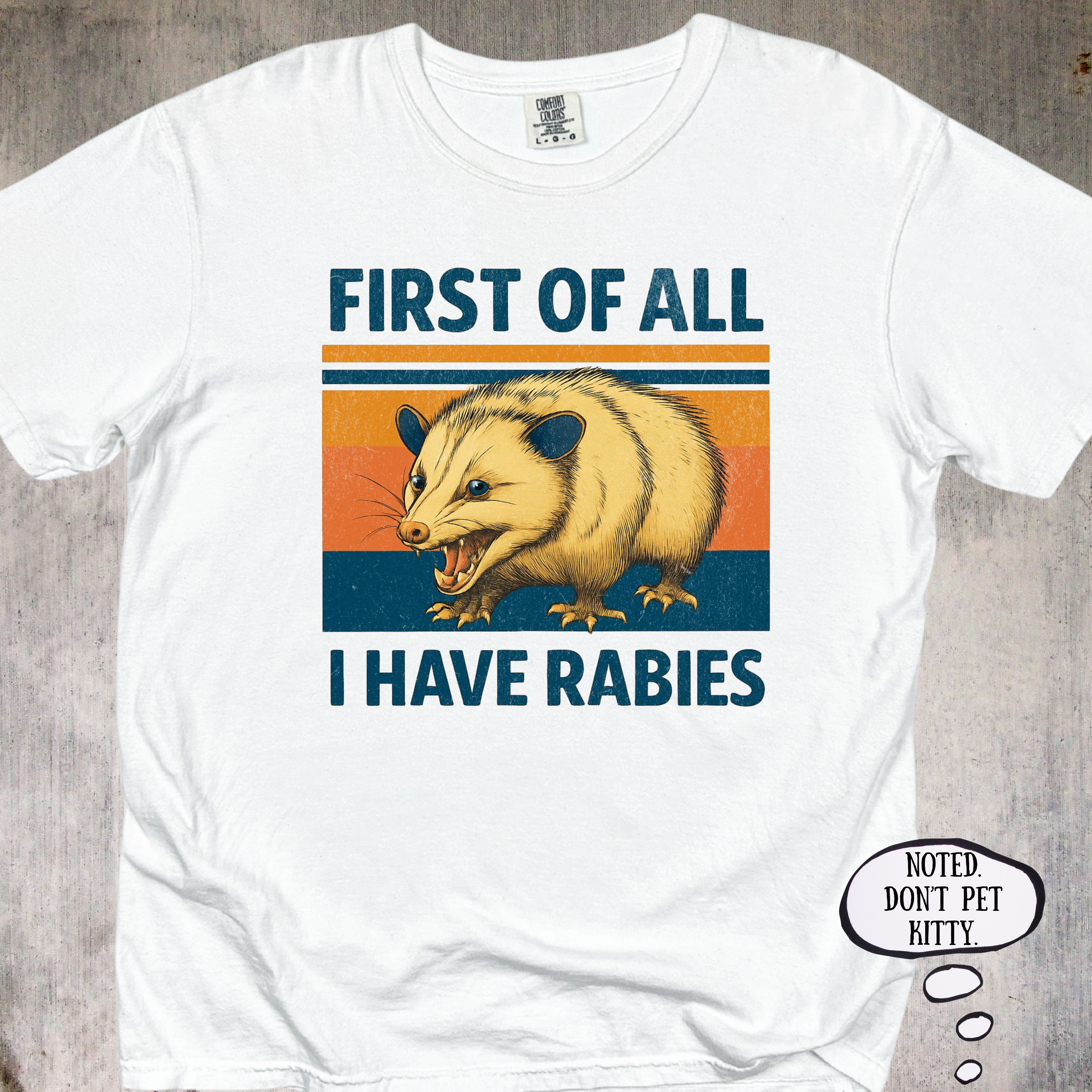 'First Of All, I Have Rabies' - Funny Unisex T-Shirt