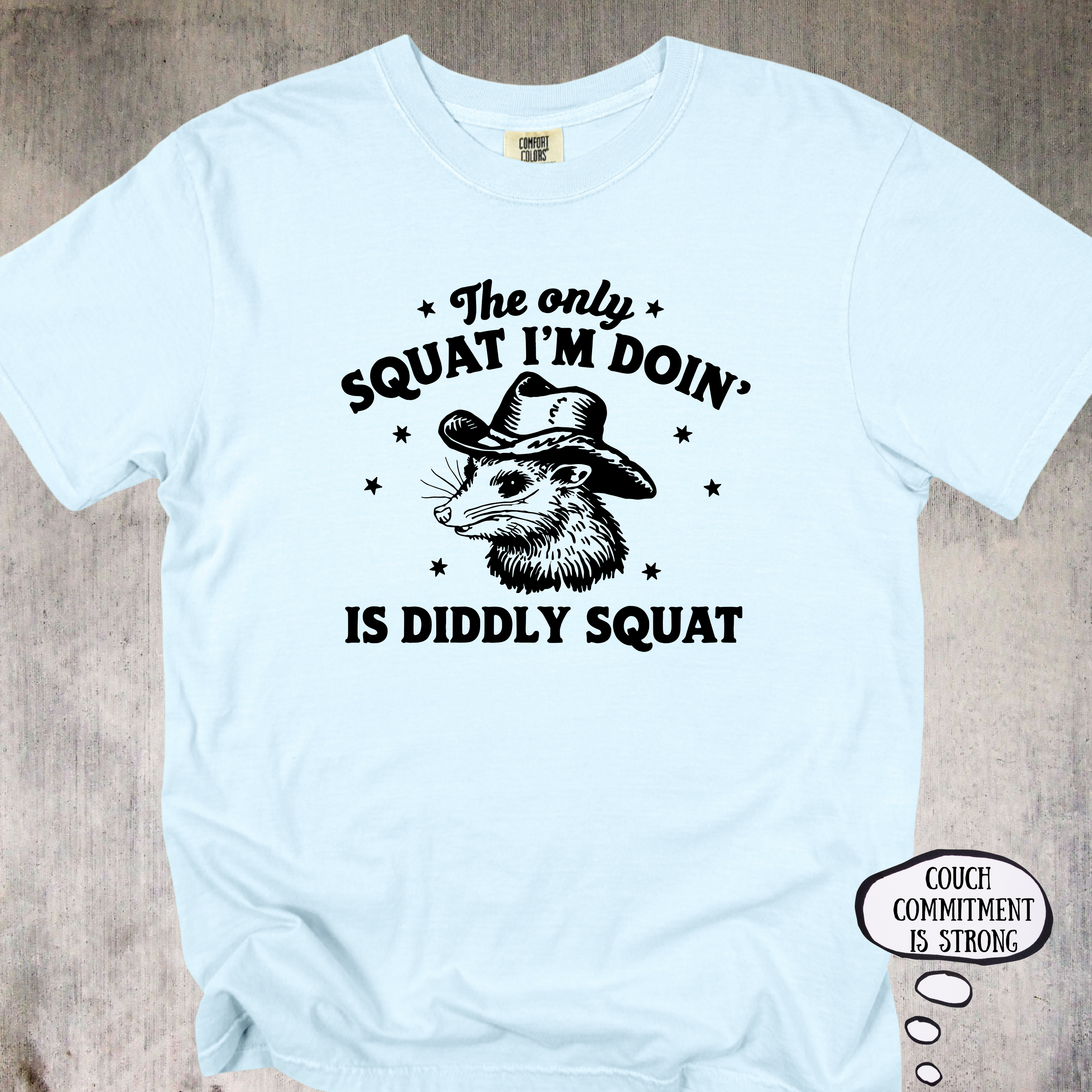 'The Only Squat I'm Doing Is Diddly Squat' - Unisex T-Shirt For Everyone With A Strong Couch Game