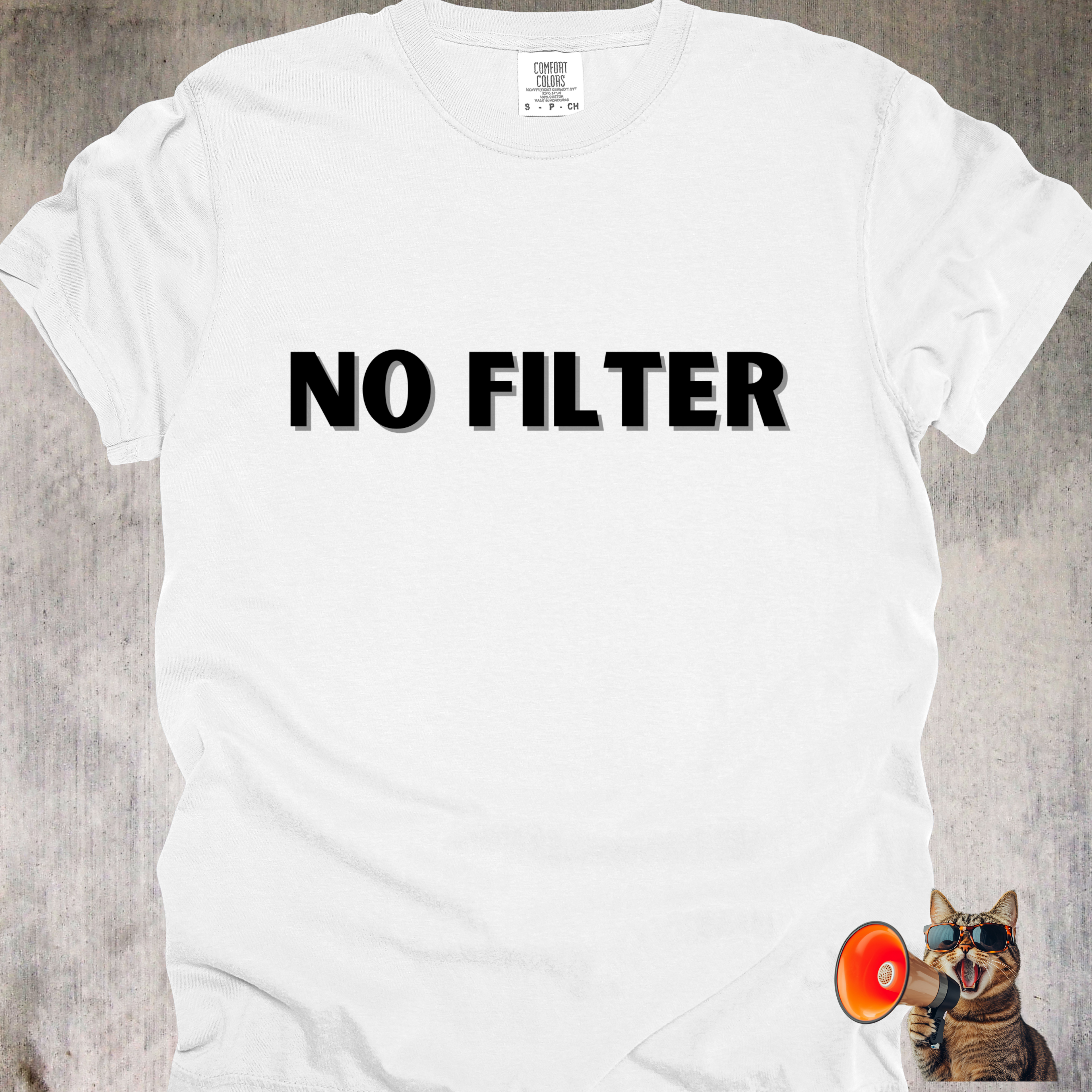 'No Filter' - Unisex T-Shirt