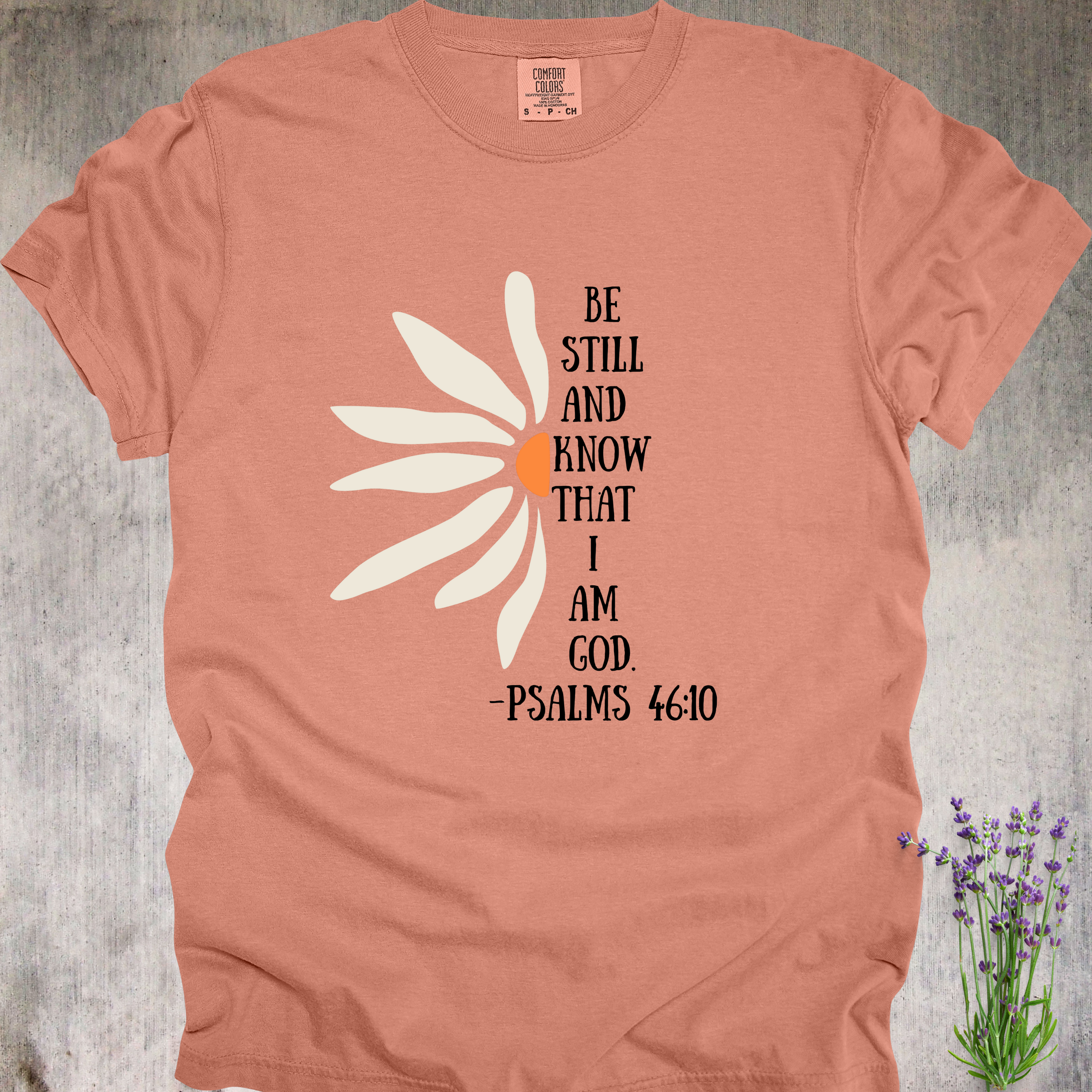 'Be Still And Know That I Am God' - Unisex T-Shirt - Wear Your Faith