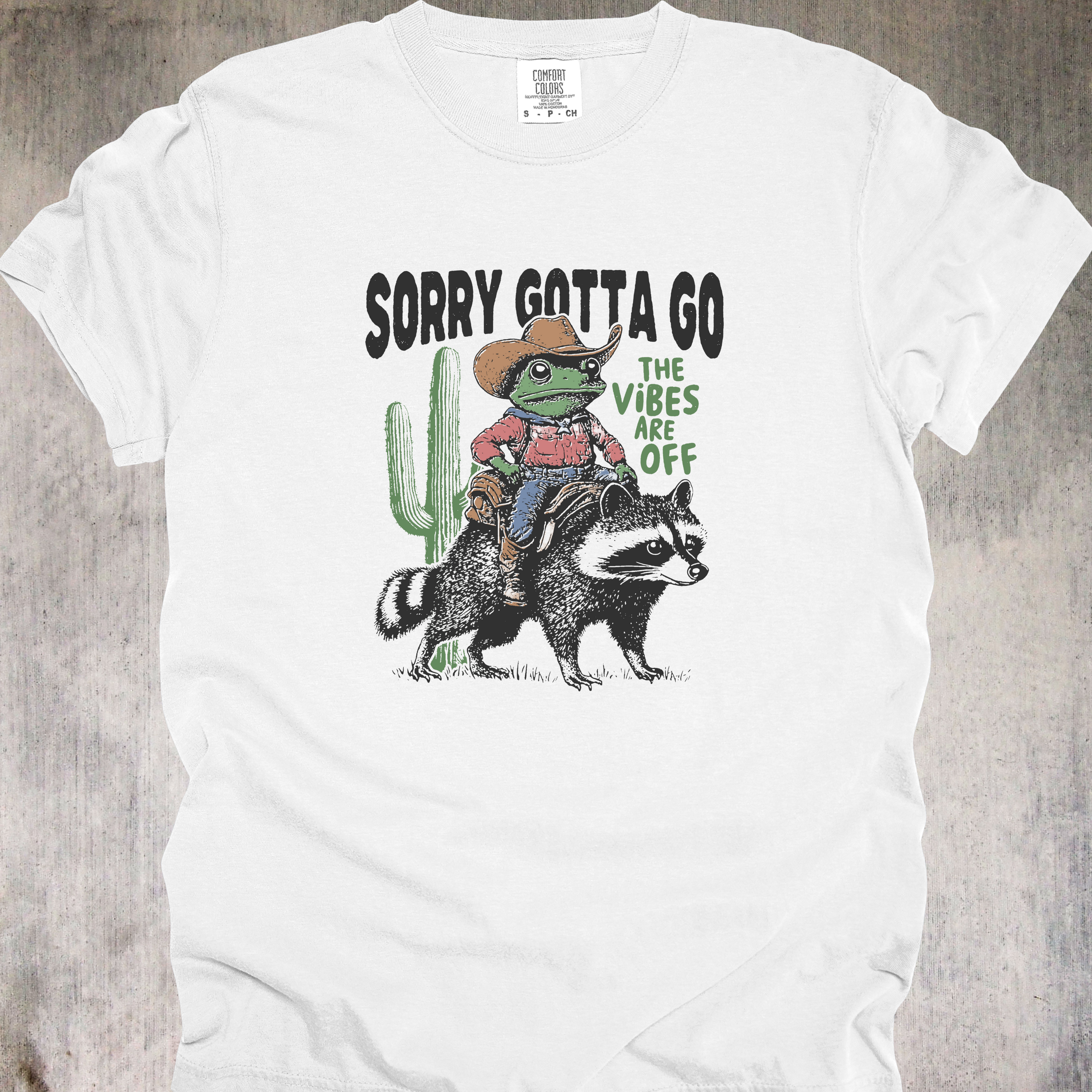 'Sorry, Gotta Go The Vibes Are Off' - Unisex T-Shirt - When Your Vibe Check Fails Get On Your Raccoon And Ride Off Into The Sunset