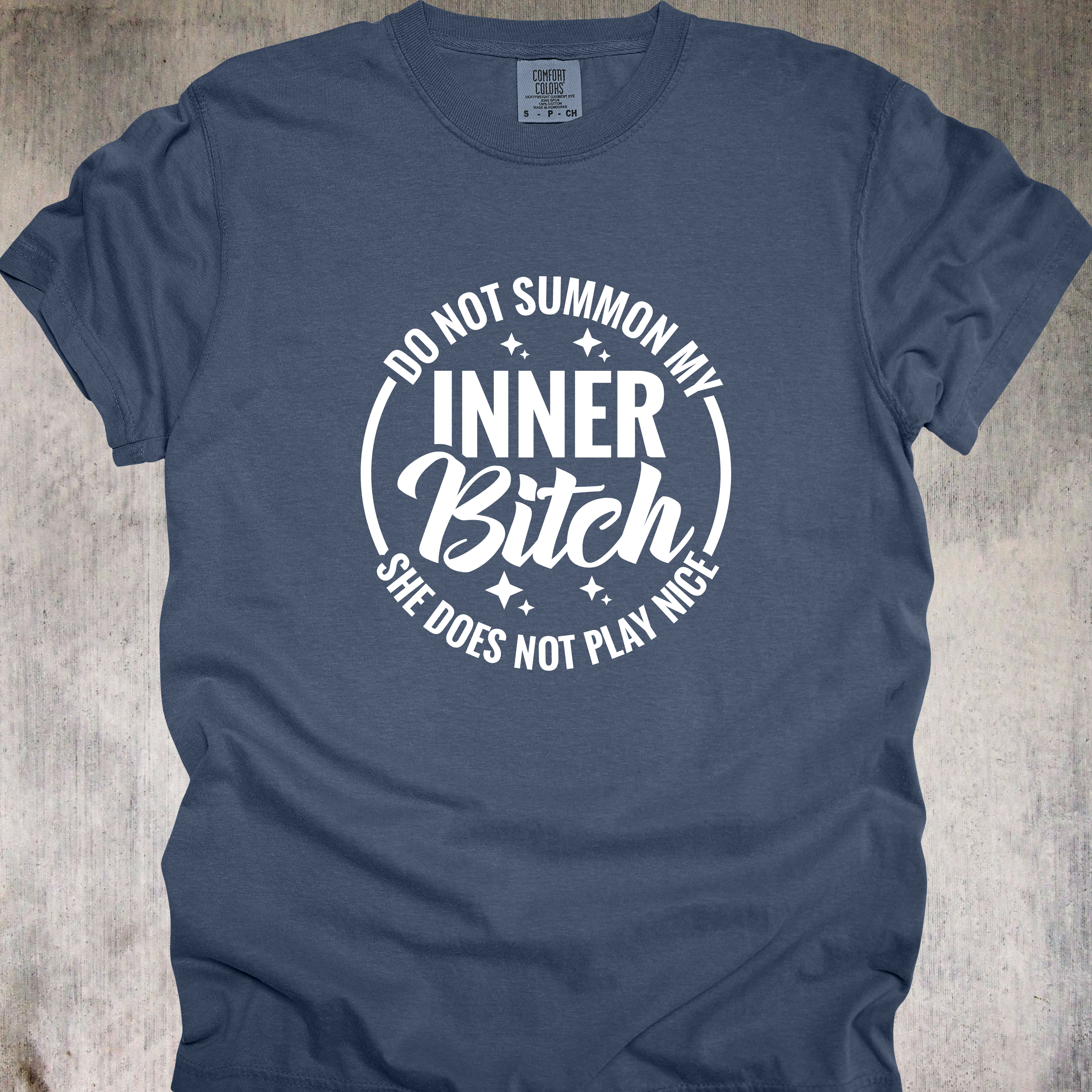 'Do Not Summon My Inner Bitch, She Does Not Play Nice' - Unisex T-Shirt - Wear The Warning