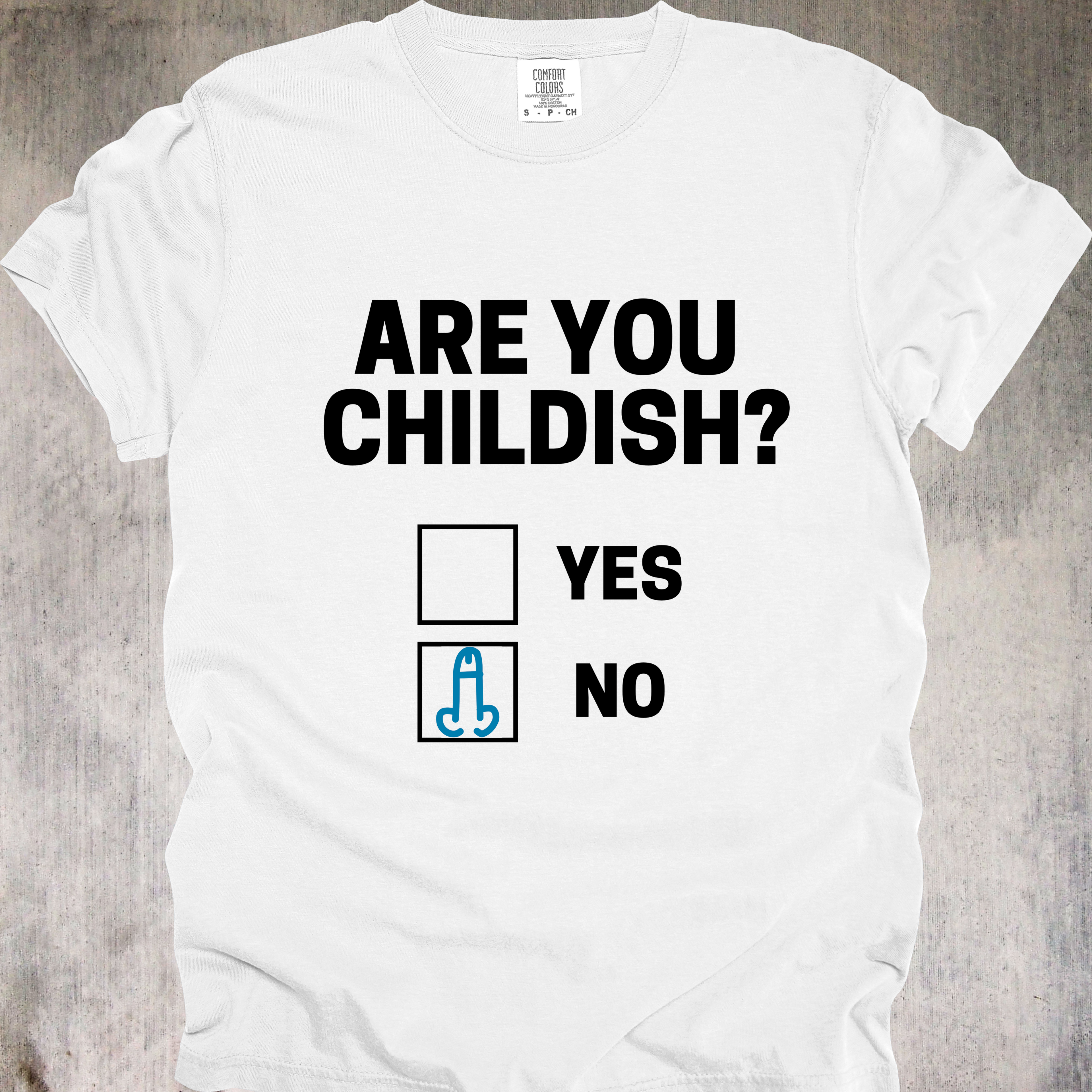 'Are You Childish?' - Unisex T-Shirt - Rock Your Inner 12 Year Old Proudly