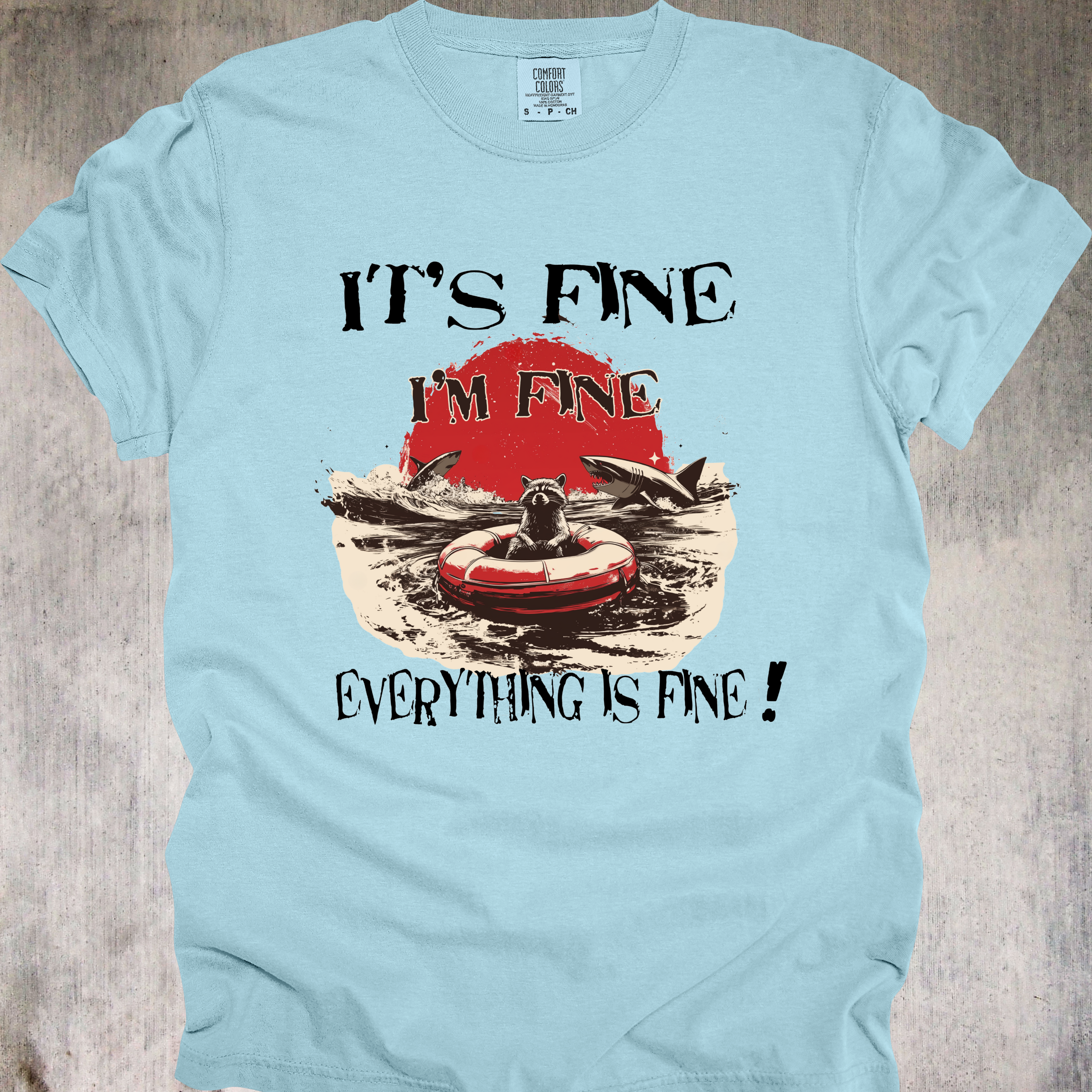 'IT'S FINE, I'M FINE, EVERYTHING IS FINE!' - UNISEX T-SHIRT - THRIVE IN CHAOS WITH STYLE