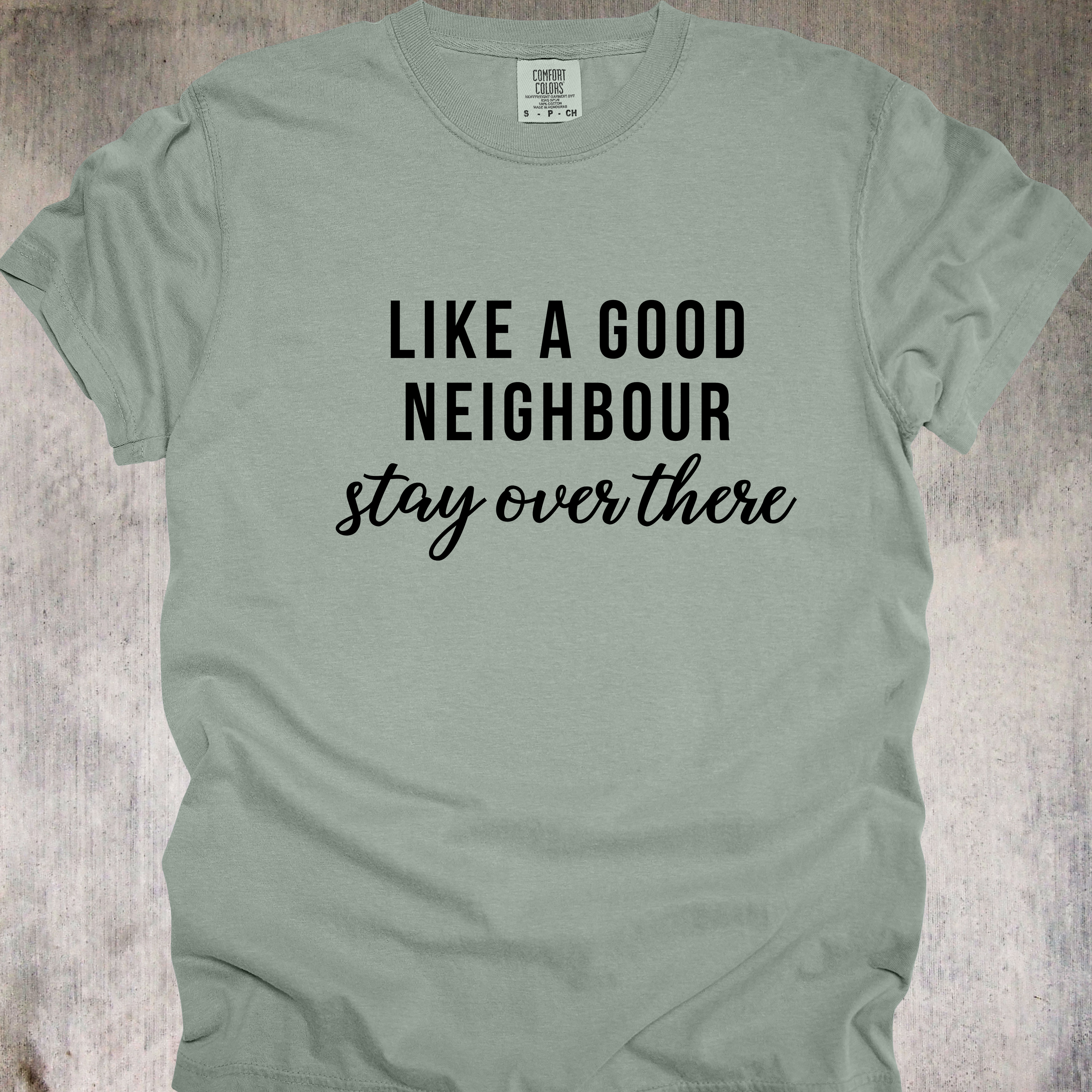 'LIKE A GOOD NEIGHBOR, STAY OVER THERE'