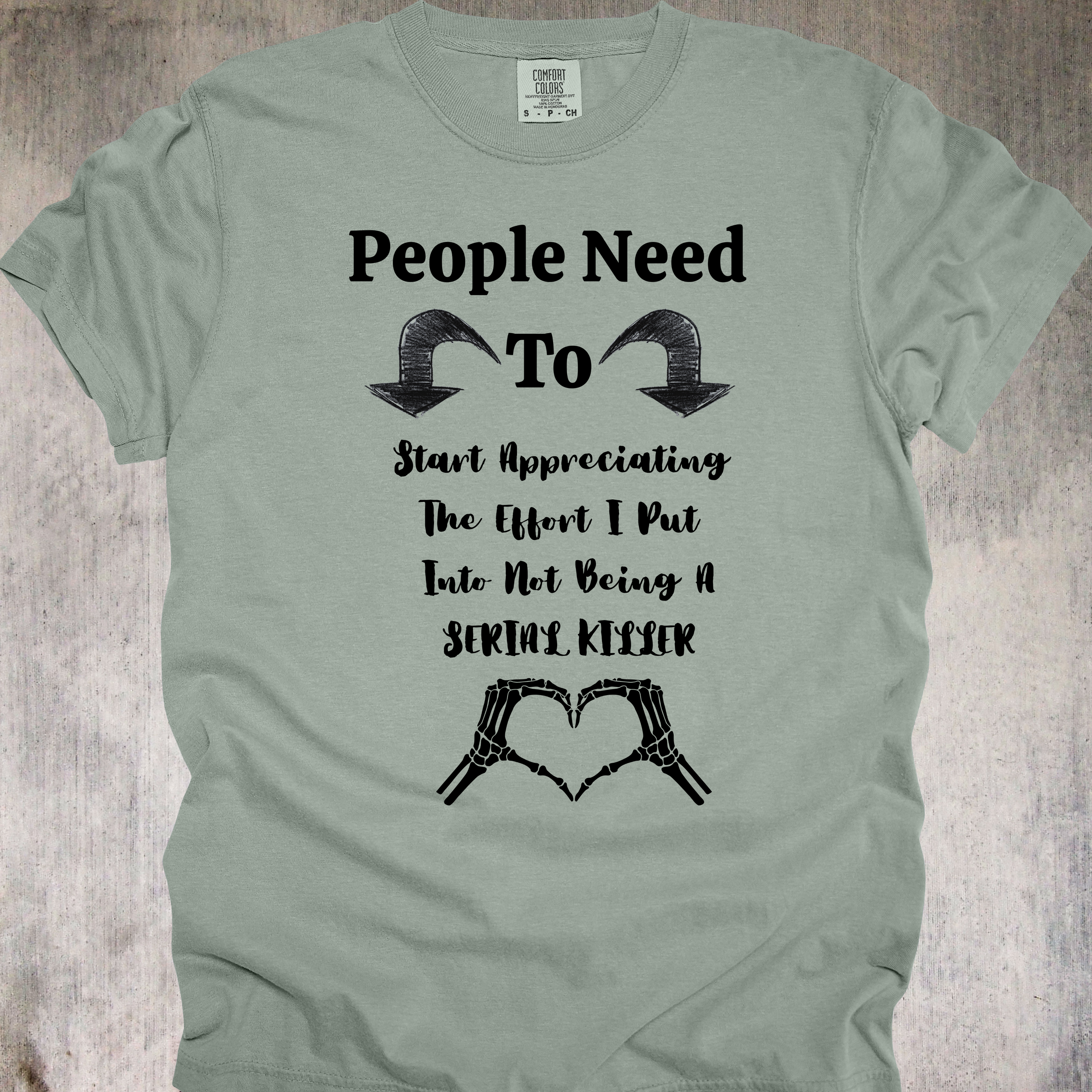 'People Need To Start Appreciating The Effort I Put Into Not Being A Serial Killer'