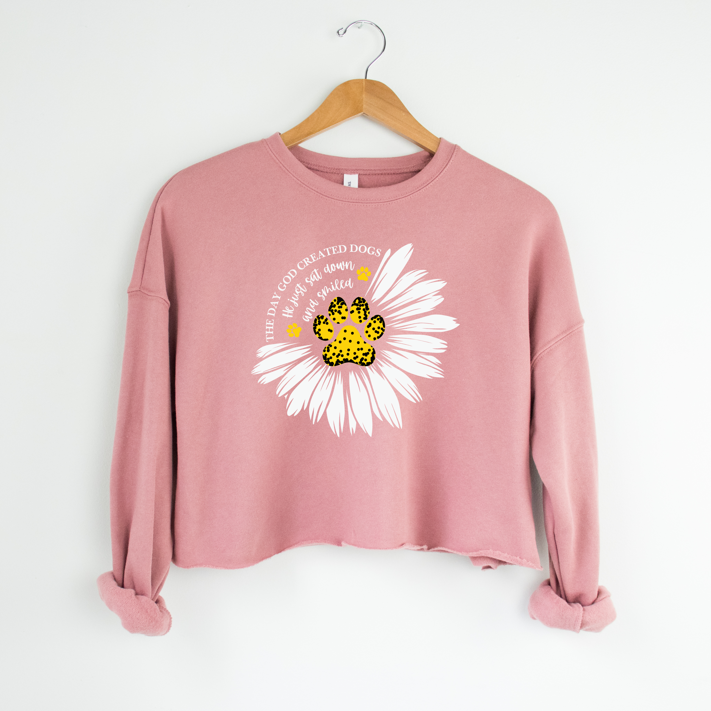 'THE DAY GOD CREATED DOGS HE JUST SAT DOWN AND SMILED' - Women's Cropped Sweatshirt
