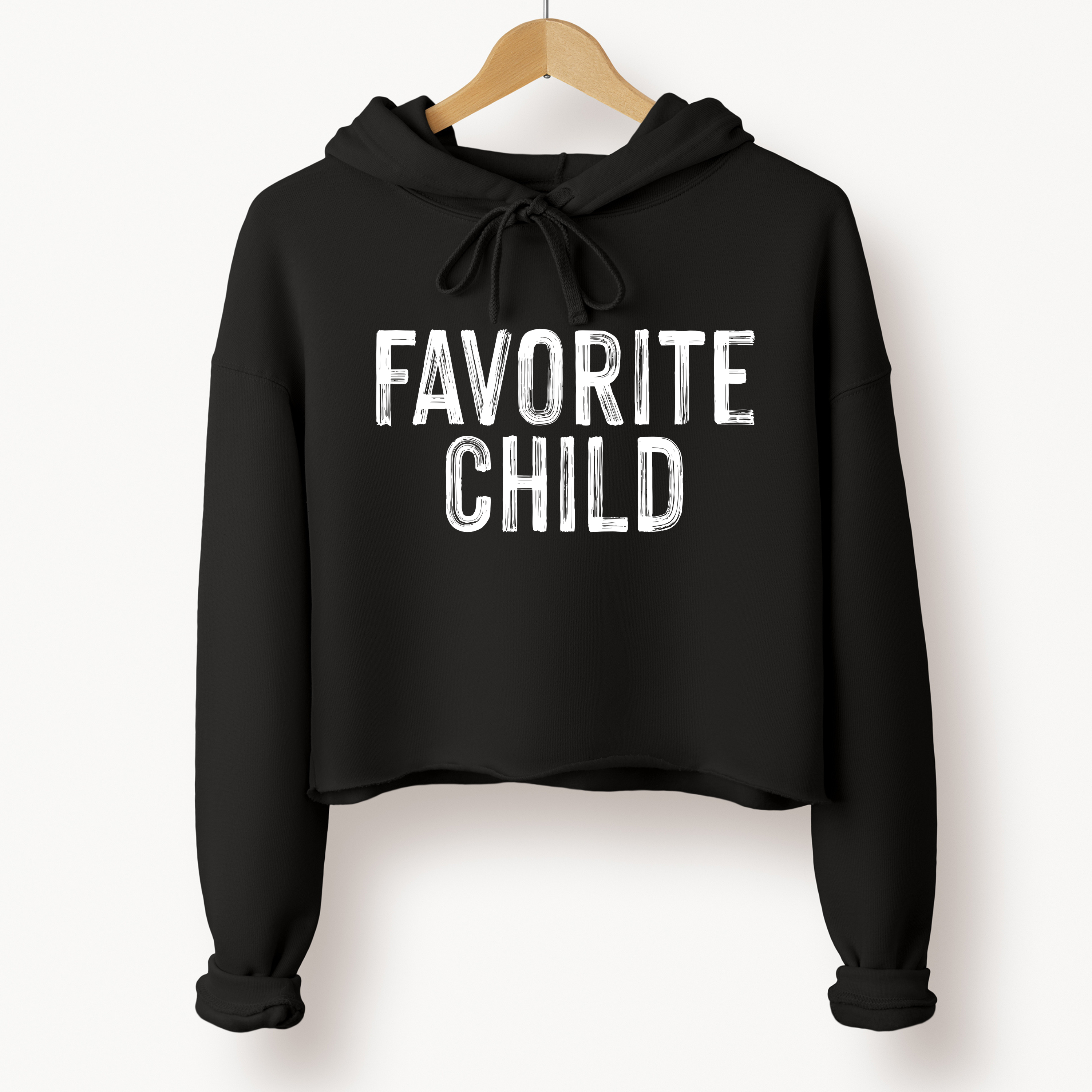 'FAVORITE CHILD' - Women's Cropped Hoodie - Let The World Know You're "That One"