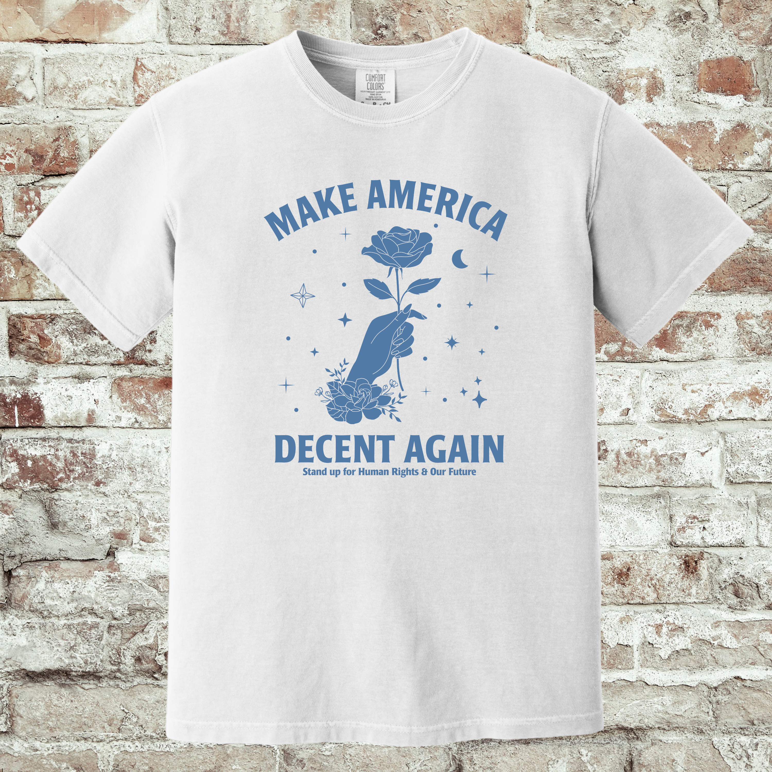'MAKE AMERICA DECENT AGAIN' - Unisex T-Shirt - Stand Up For Human Rights