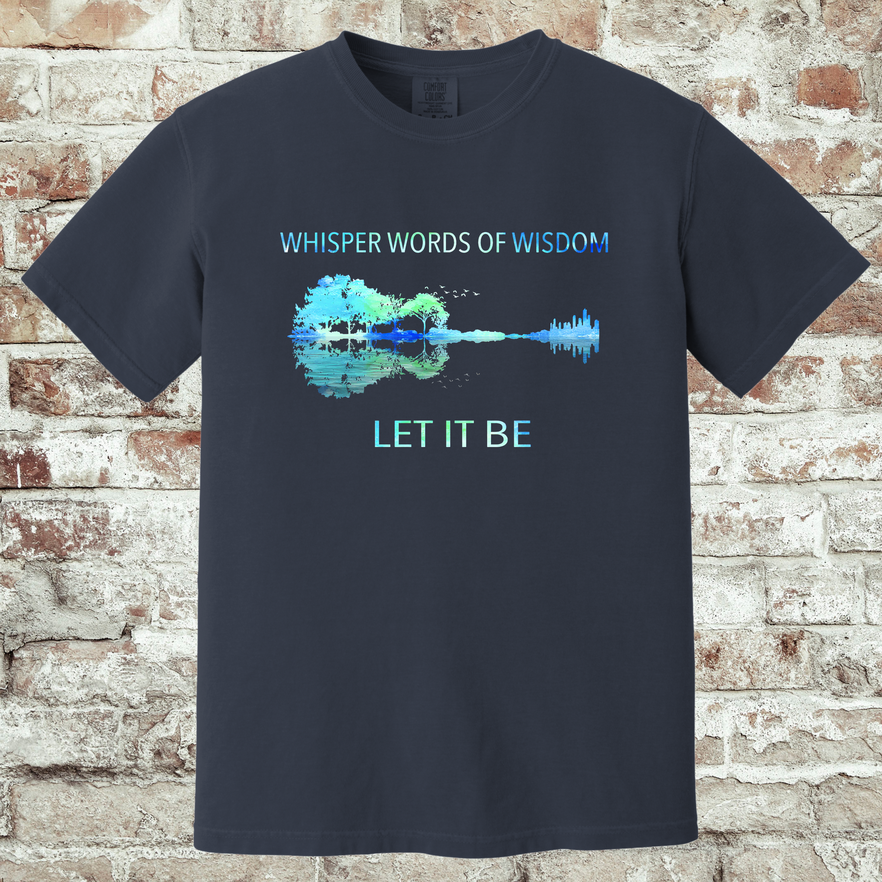'WHISPER WORDS OF WISDOM-LET IT BE' - Unisex T-Shirt - Wear What Moves You