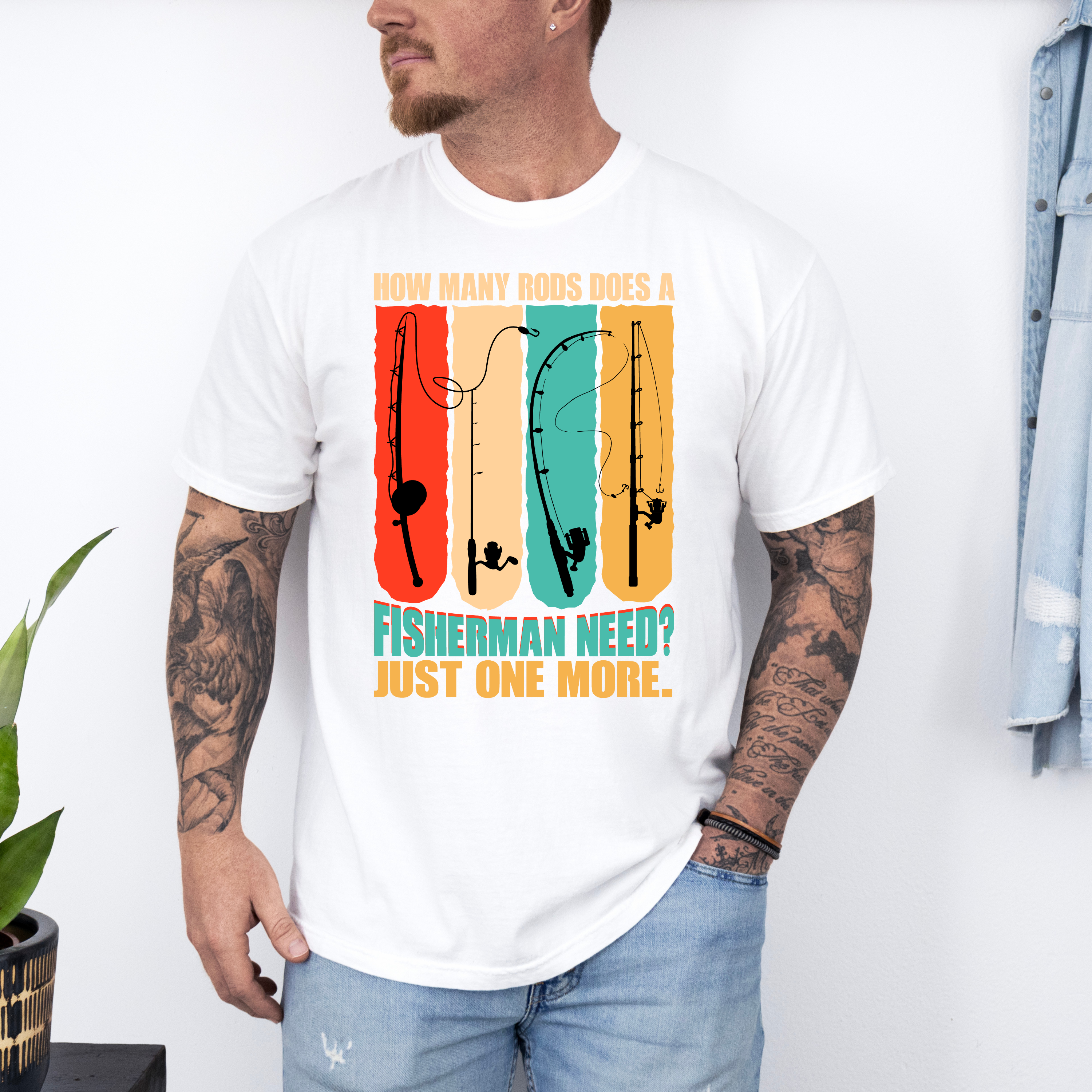 'HOW MANY RODS DOES A FISHERMAN NEED? JUST ONE MORE.' - Unisex T-Shirt