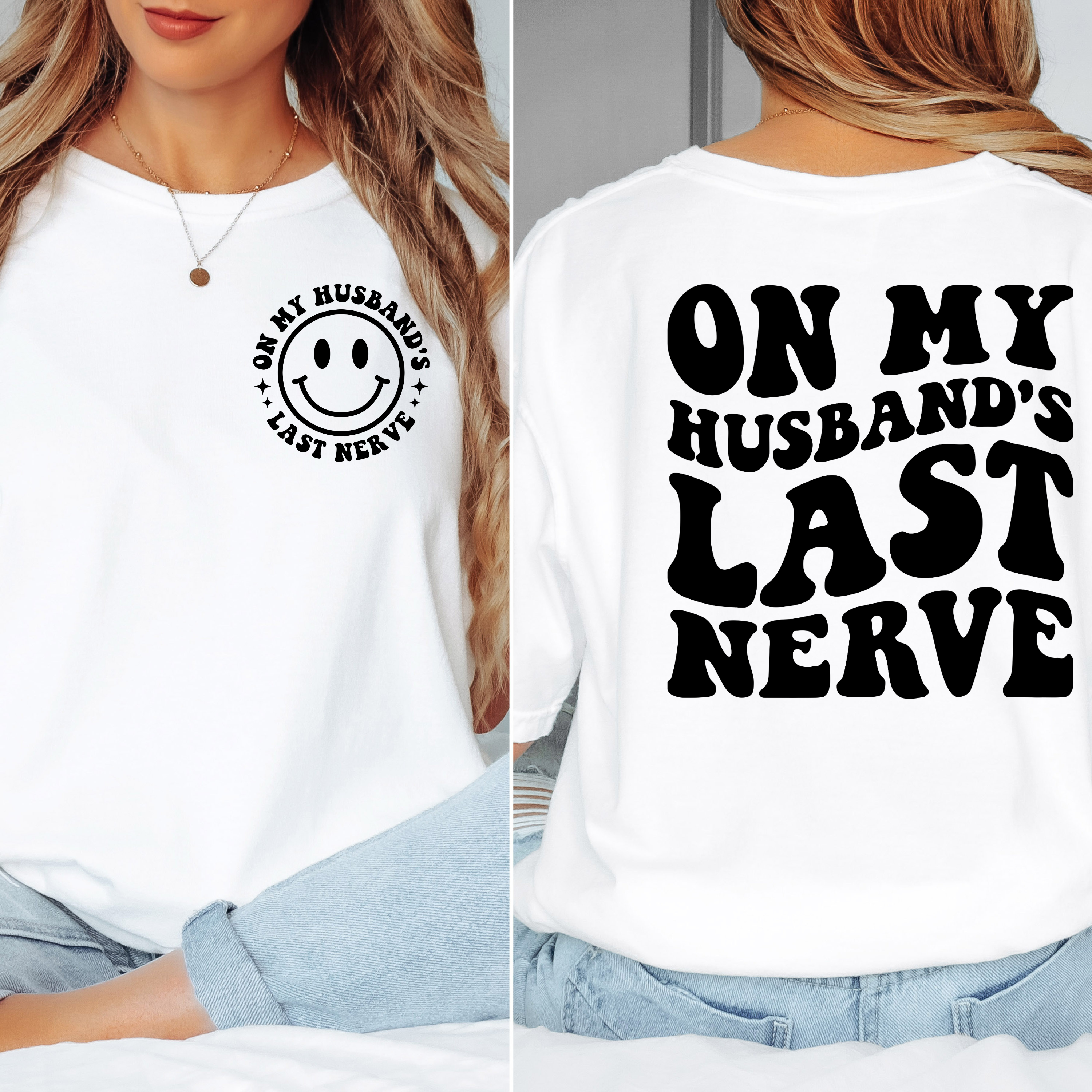 'ON MY HUSBAND'S LAST NERVE' - Unisex T-Shirt