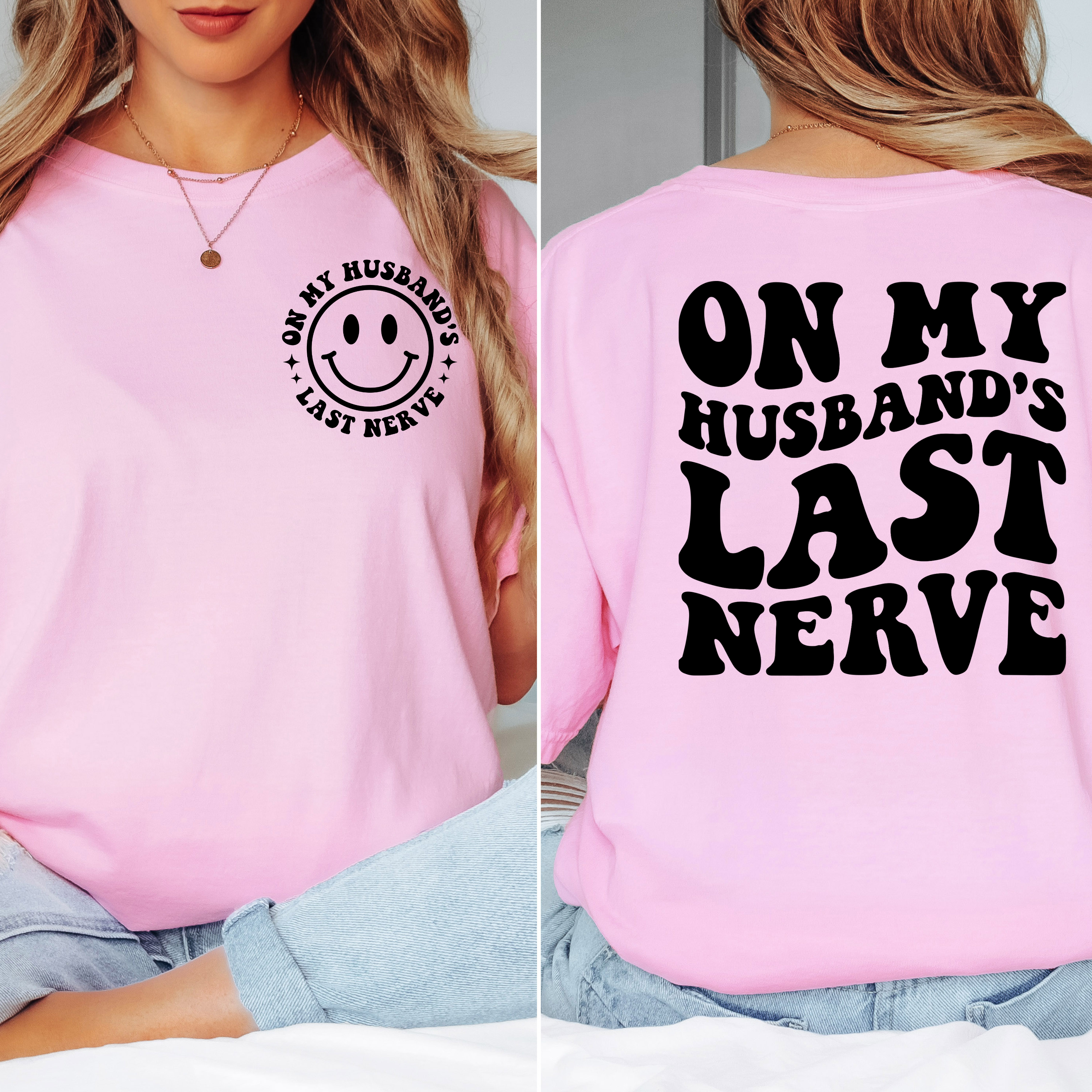 'ON MY HUSBAND'S LAST NERVE' - Unisex T-Shirt