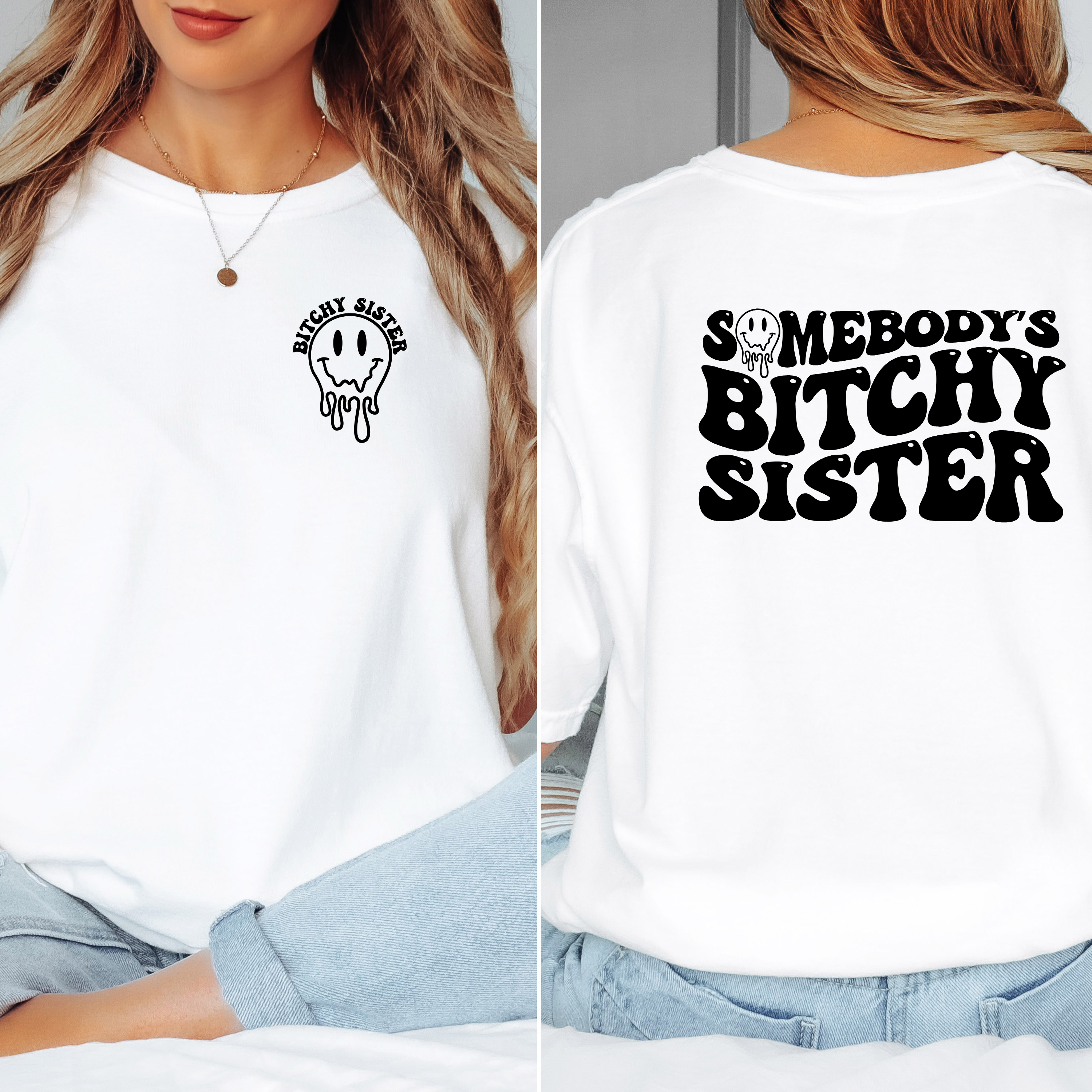 'SOMEBODY'S BITCHY SISTER' - Unisex T-Shirt
