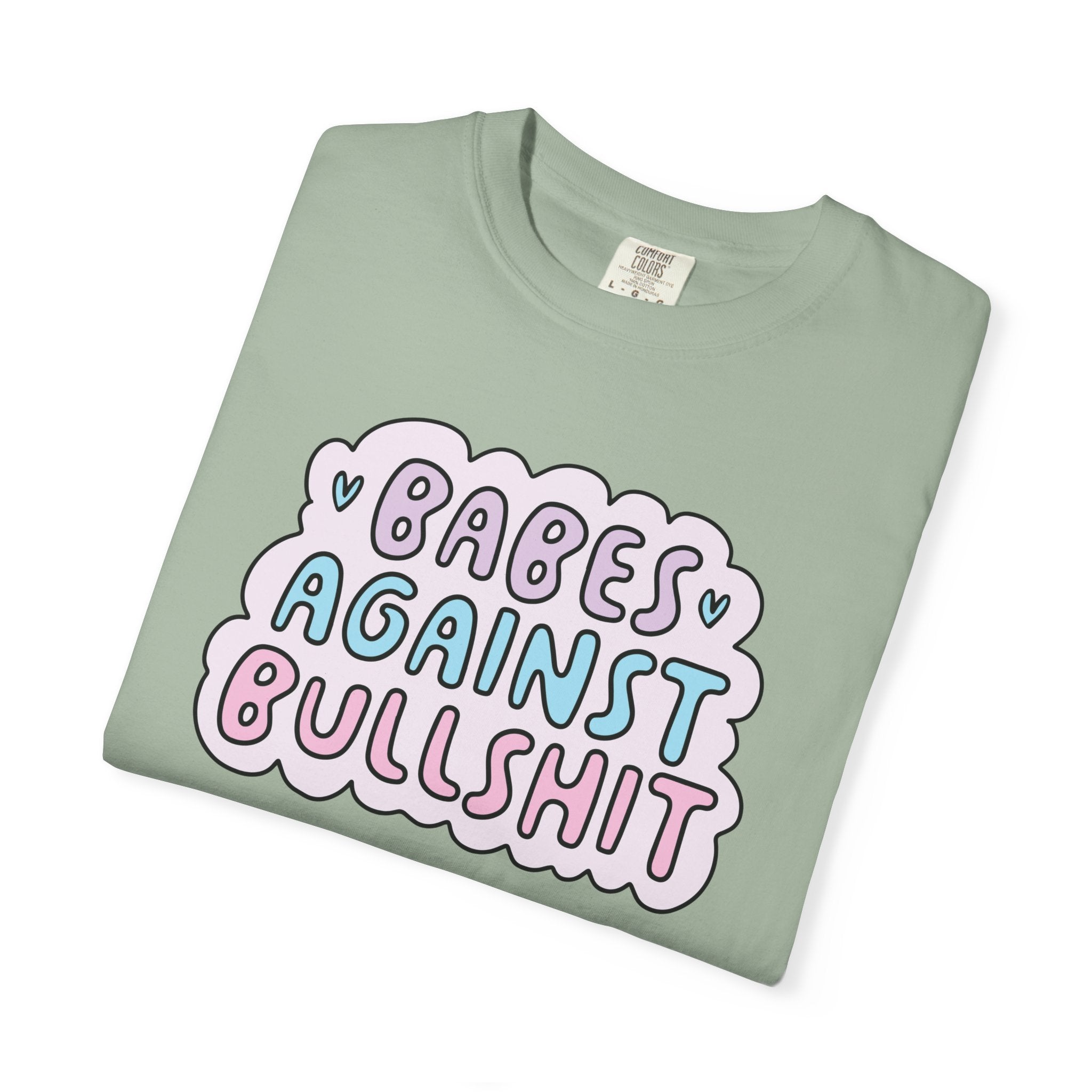 'BABES AGAINST BULLSHIT' - Unisex T-Shirt