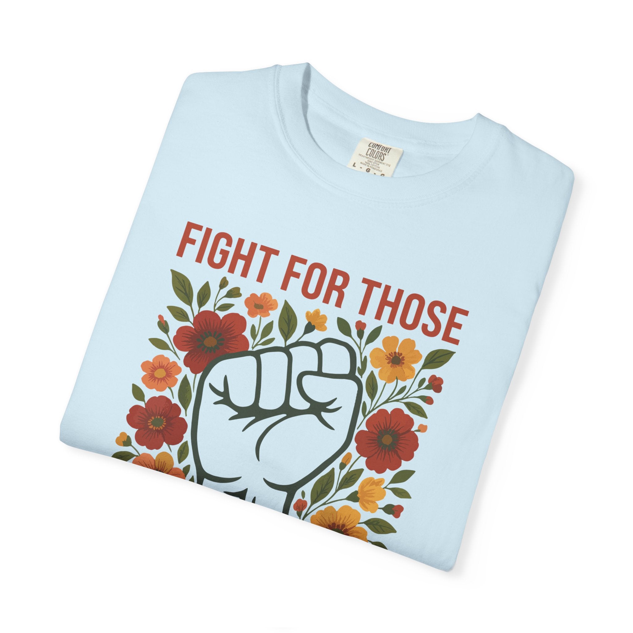 'FIGHT FOR THOSE WITHOUT YOUR PRIVILEGE' - Unisex T-Shirt