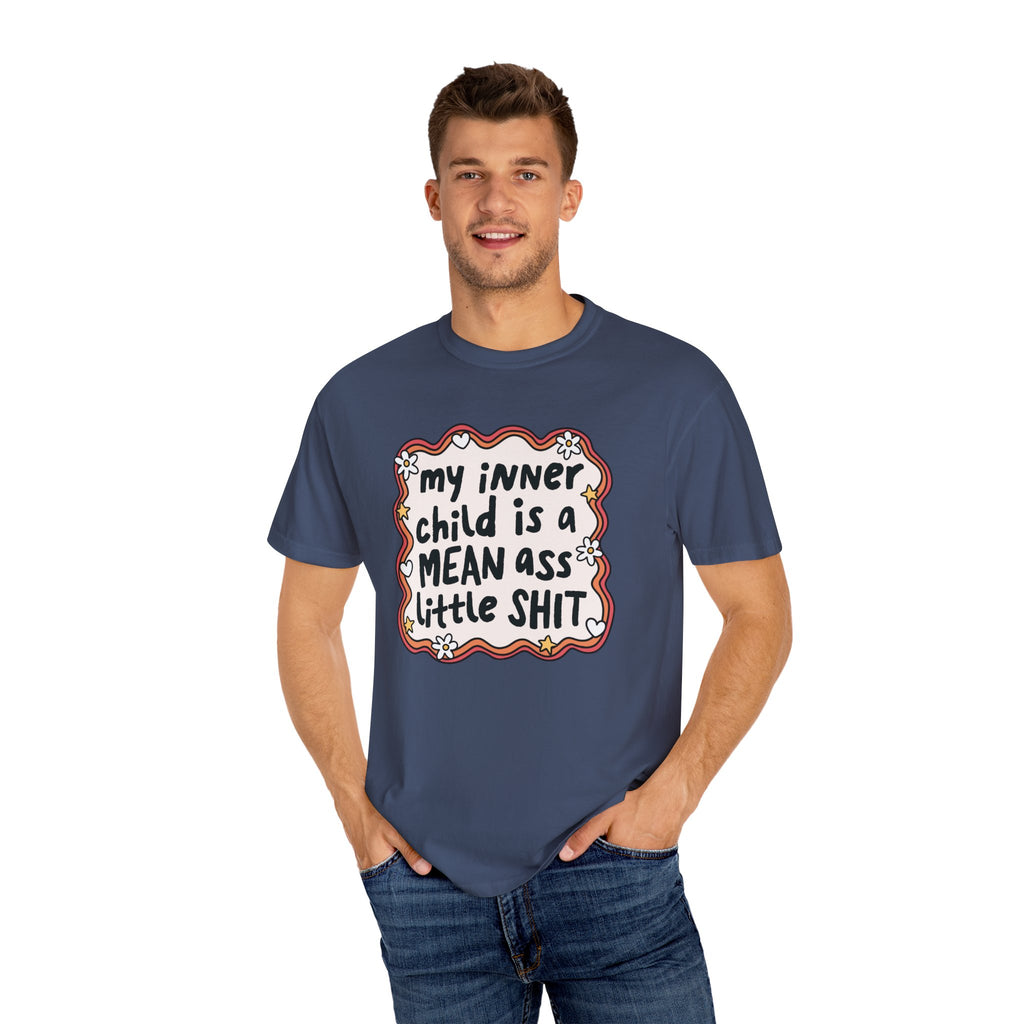 'MY INNER CHILD IS A MEAN ASS LITTLE SHIT' - Unisex T-Shirt