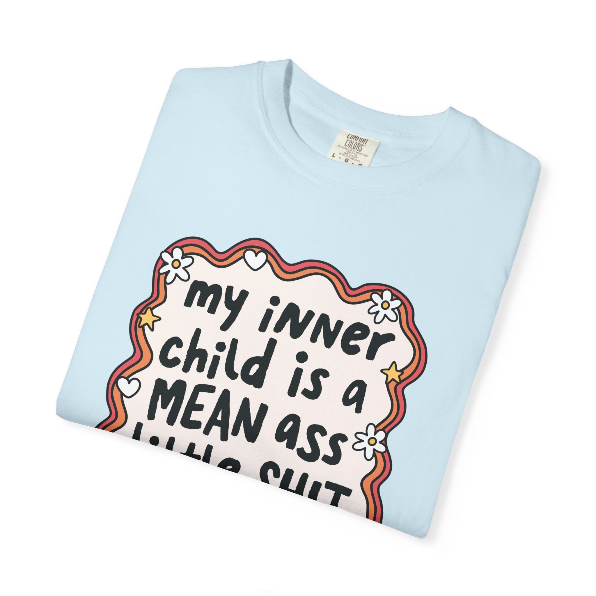 'MY INNER CHILD IS A MEAN ASS LITTLE SHIT' - Unisex T-Shirt