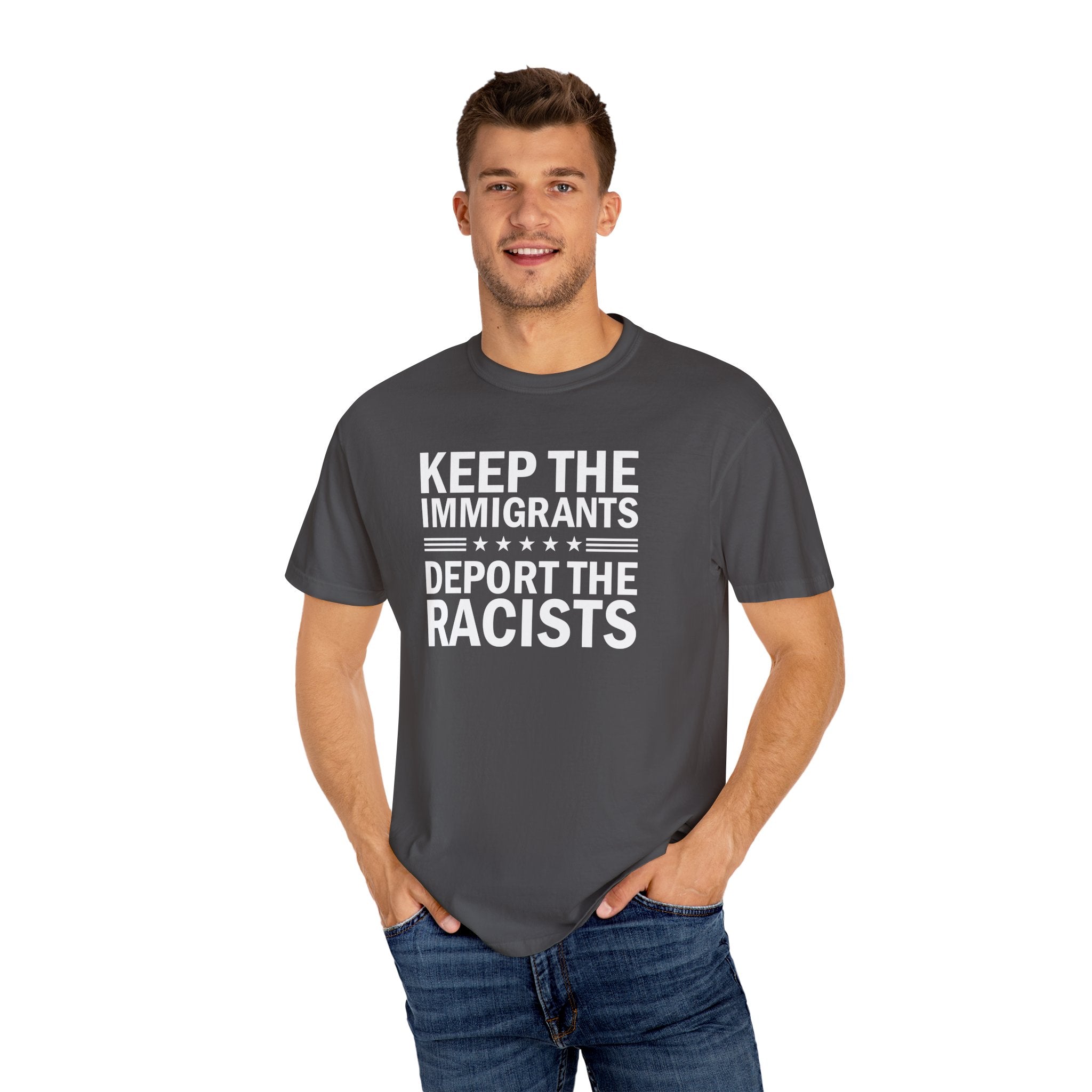 'KEEP THE IMMIGRANTS-DEPORT THE RACISTS' - Unisex T-Shirt
