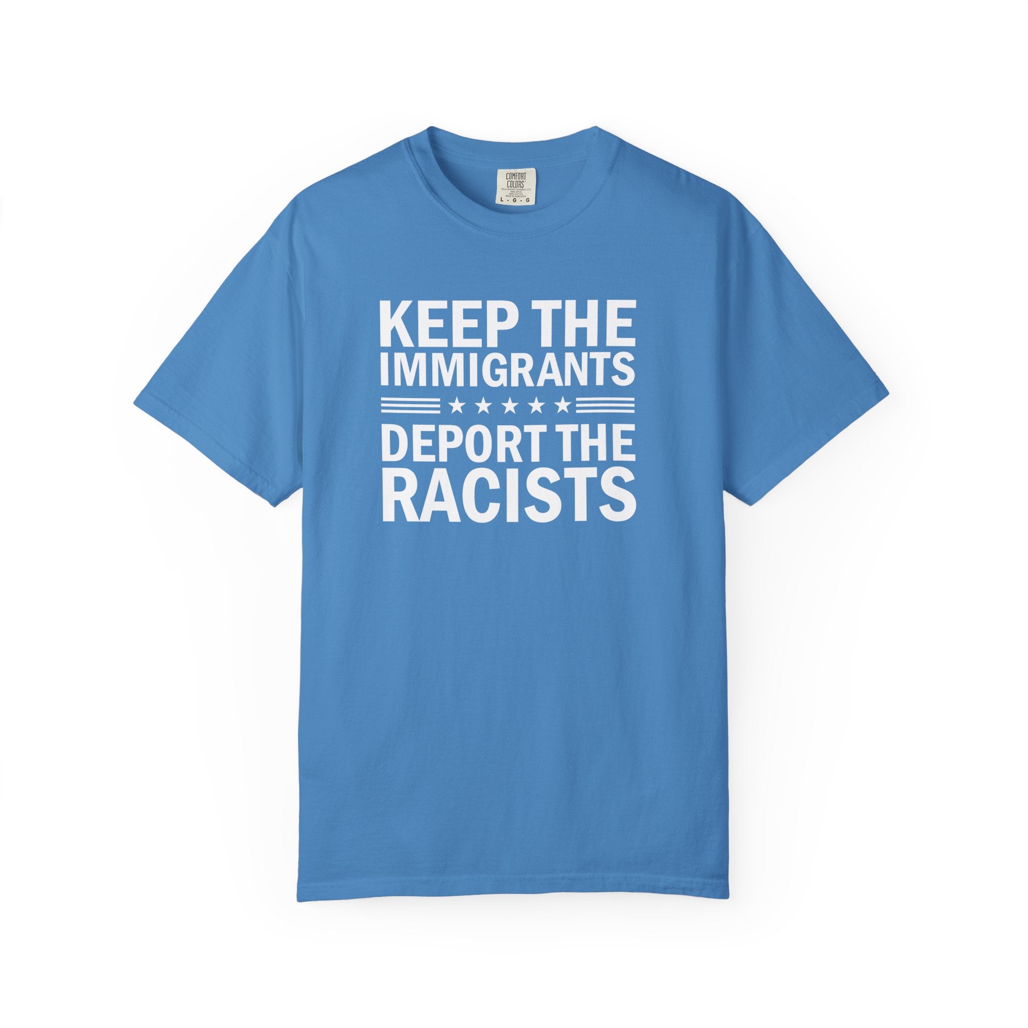 'KEEP THE IMMIGRANTS-DEPORT THE RACISTS' - Unisex T-Shirt