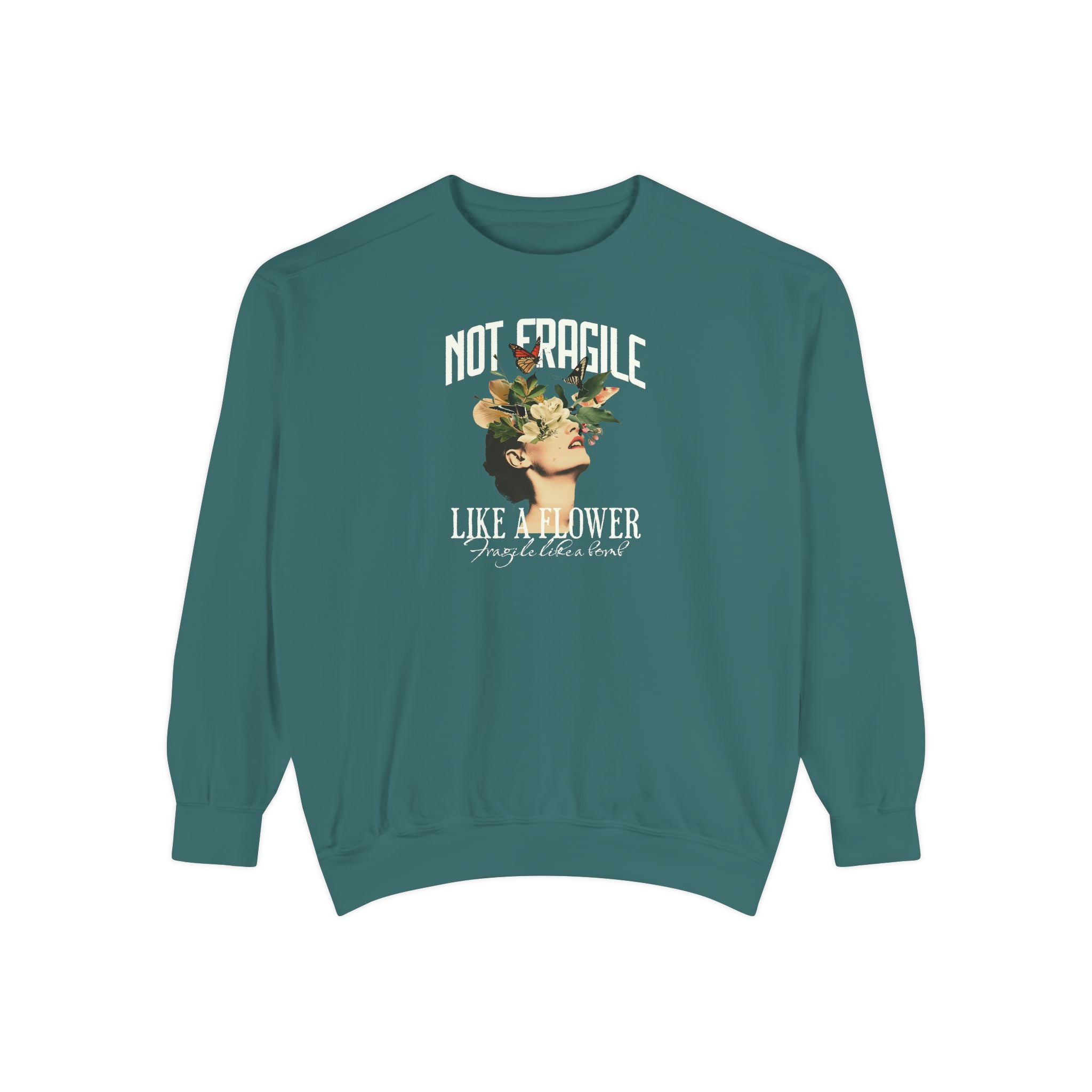 'NOT FRAGILE LIKE A FLOWER, FRAGILE LIKE A BOMB.' - Unisex Sweatshirt