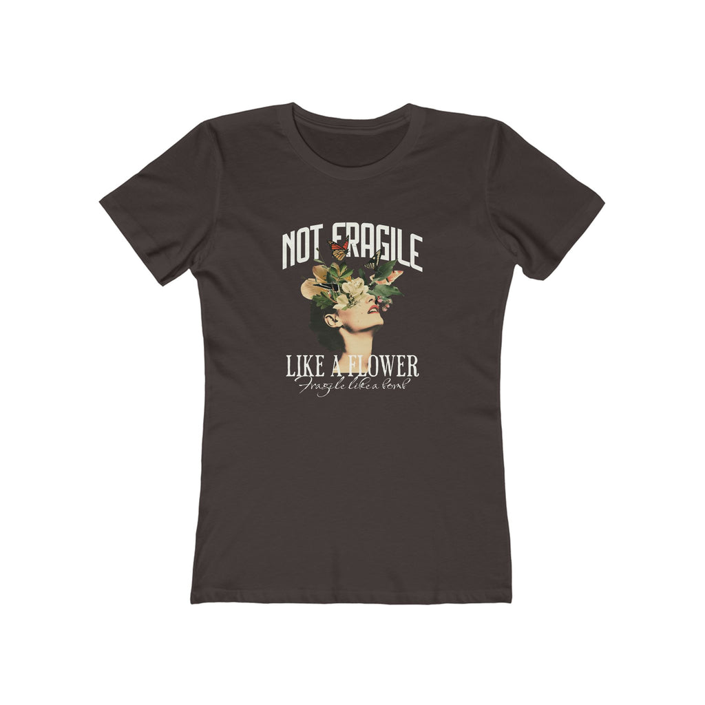 'NOT FRAGILE LIKE A FLOWER, FRAGILE LIKE A BOMB' - Women's Boyfriend Tee