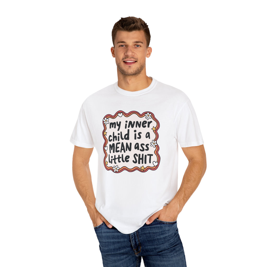 'MY INNER CHILD IS A MEAN ASS LITTLE SHIT' - Unisex T-Shirt