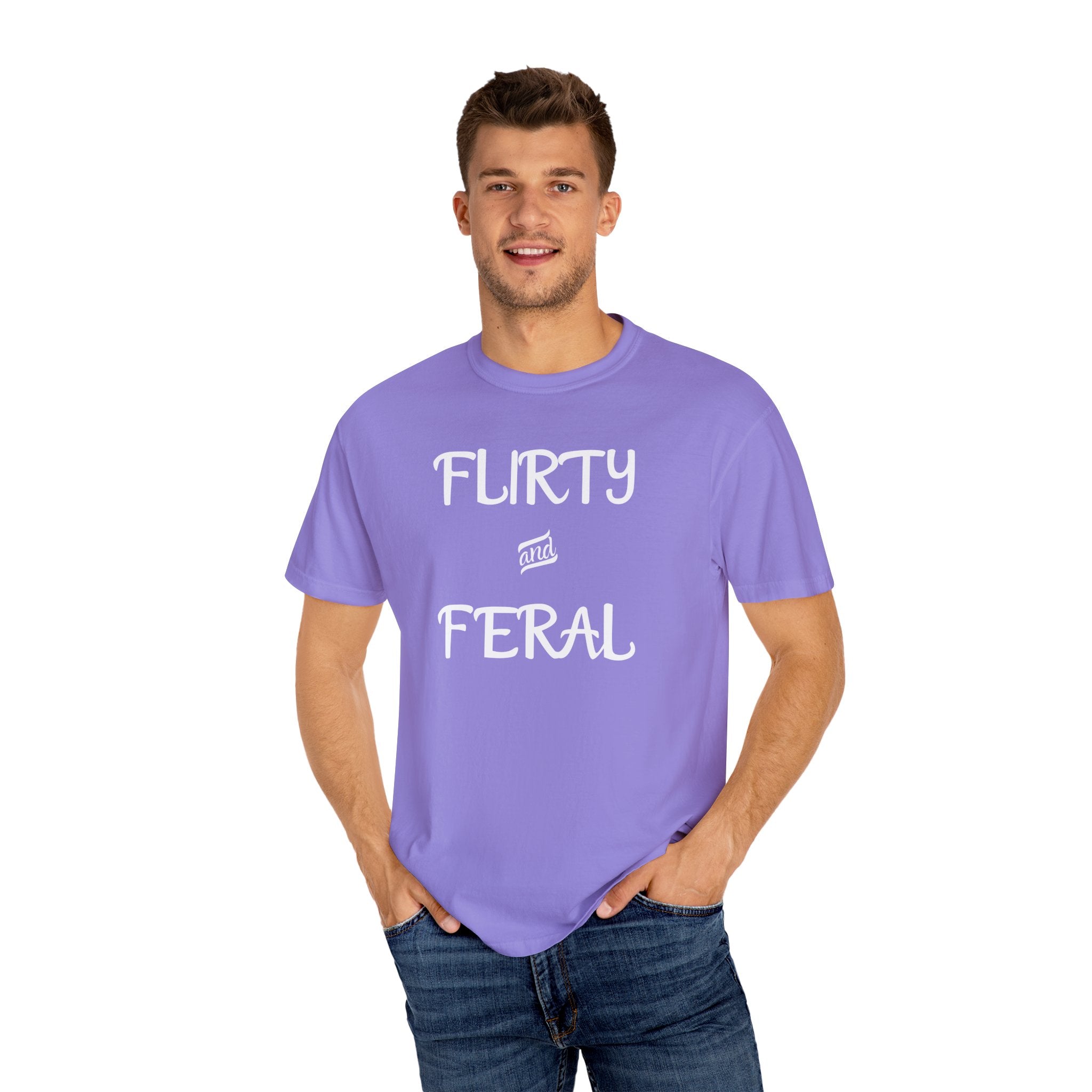'FLIRTY AND FERAL' - Unisex T-Shirt