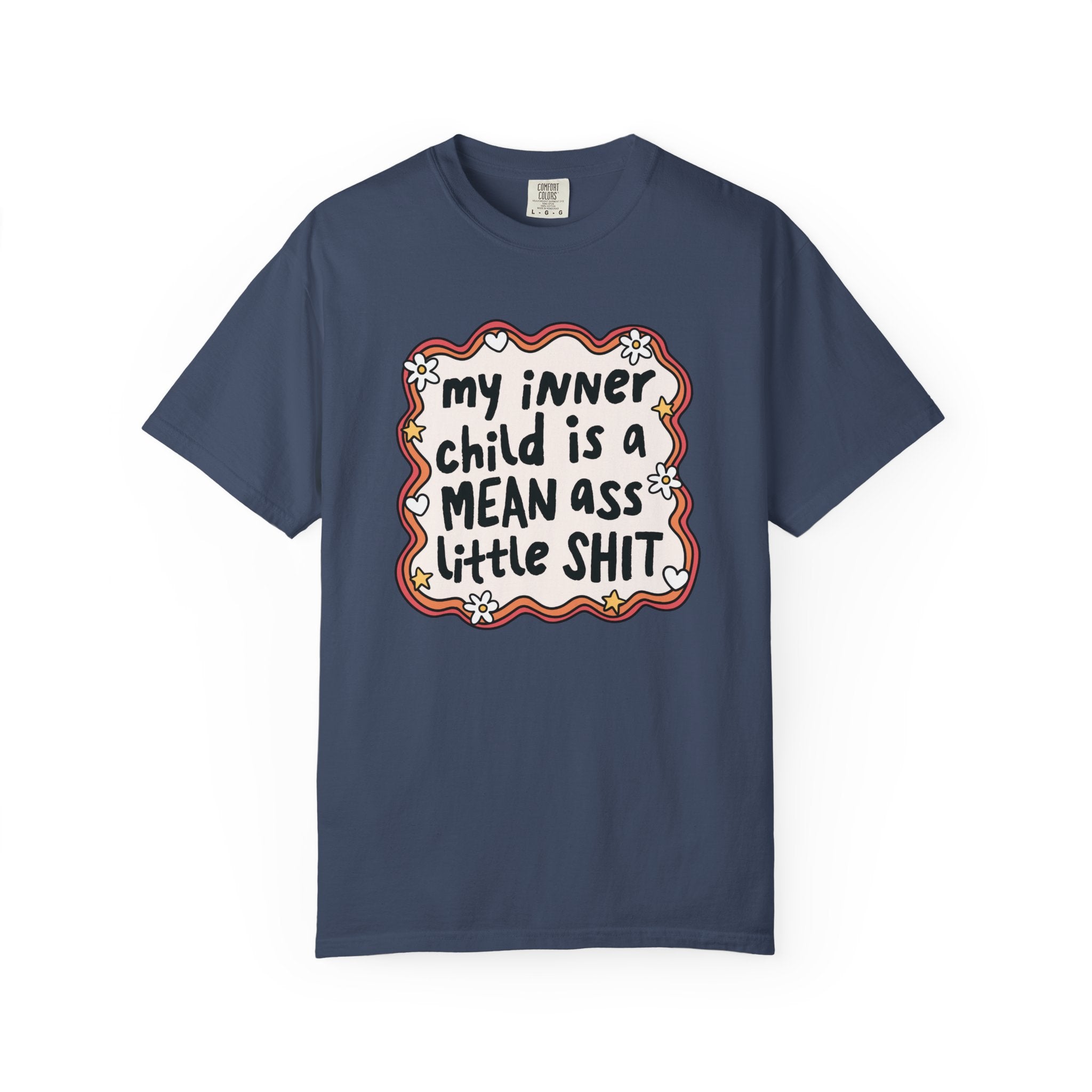 'MY INNER CHILD IS A MEAN ASS LITTLE SHIT' - Unisex T-Shirt