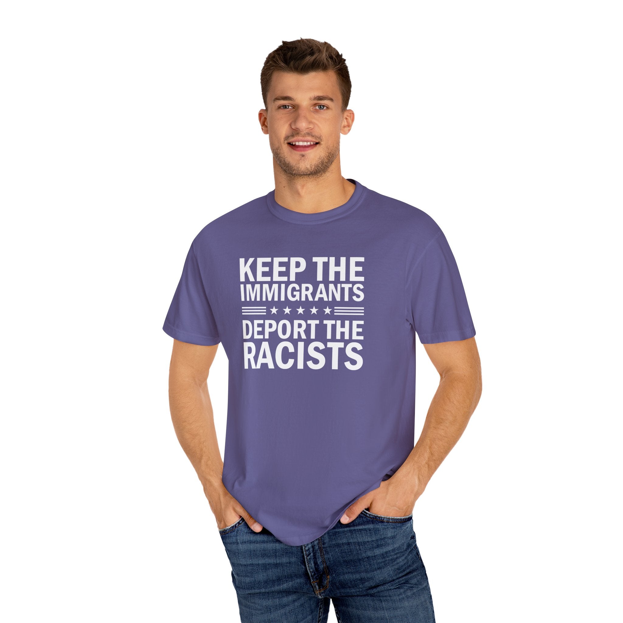 'KEEP THE IMMIGRANTS-DEPORT THE RACISTS' - Unisex T-Shirt