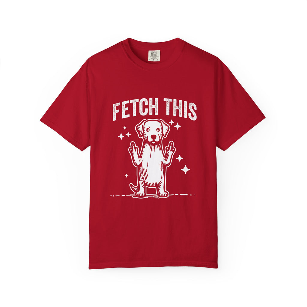 'FETCH THIS' - Unisex T-Shirt