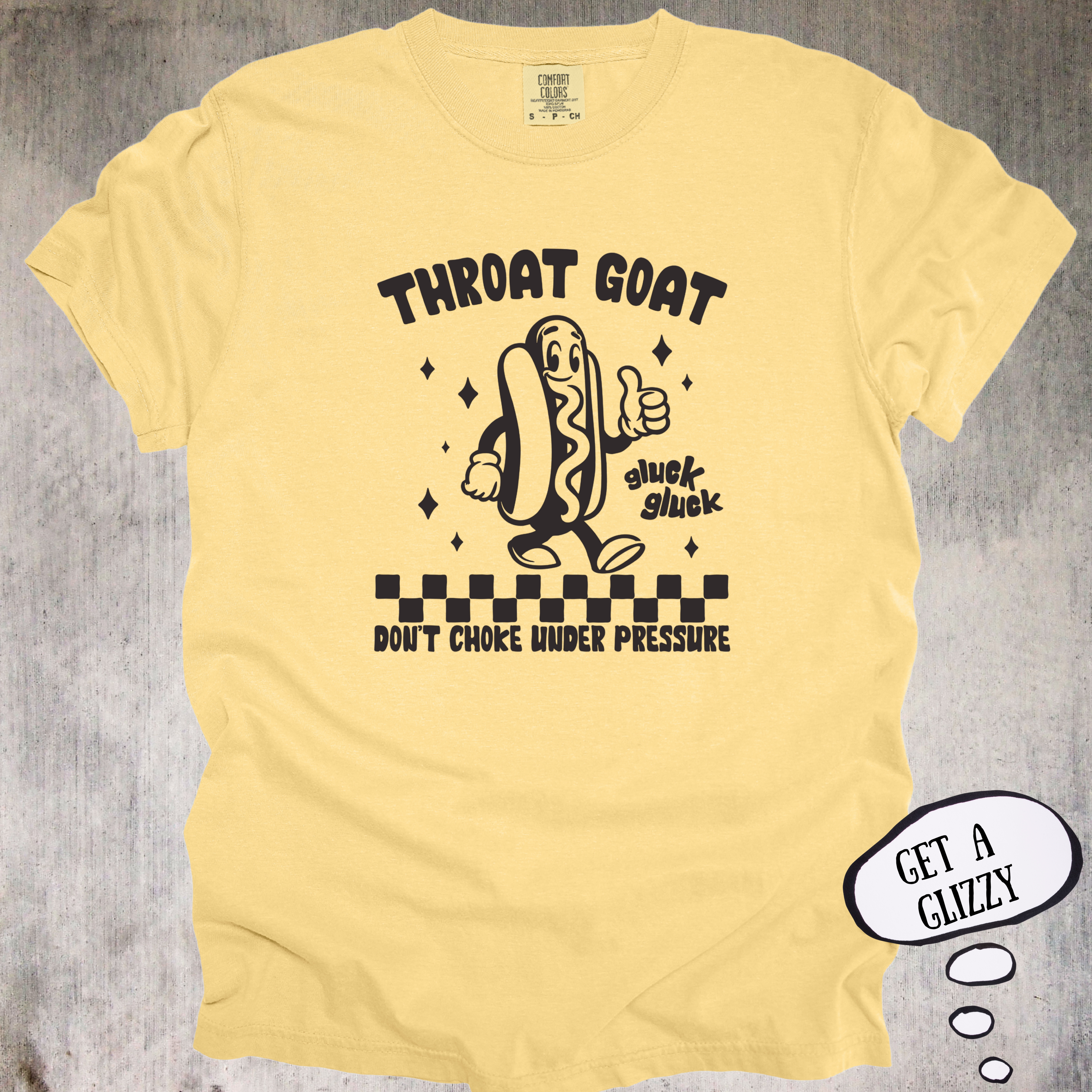 'Throat Goat - Don't Choke Under Pressure' - Funny Unisex T-Shirt For All The Glizzy Gobblers Out There.