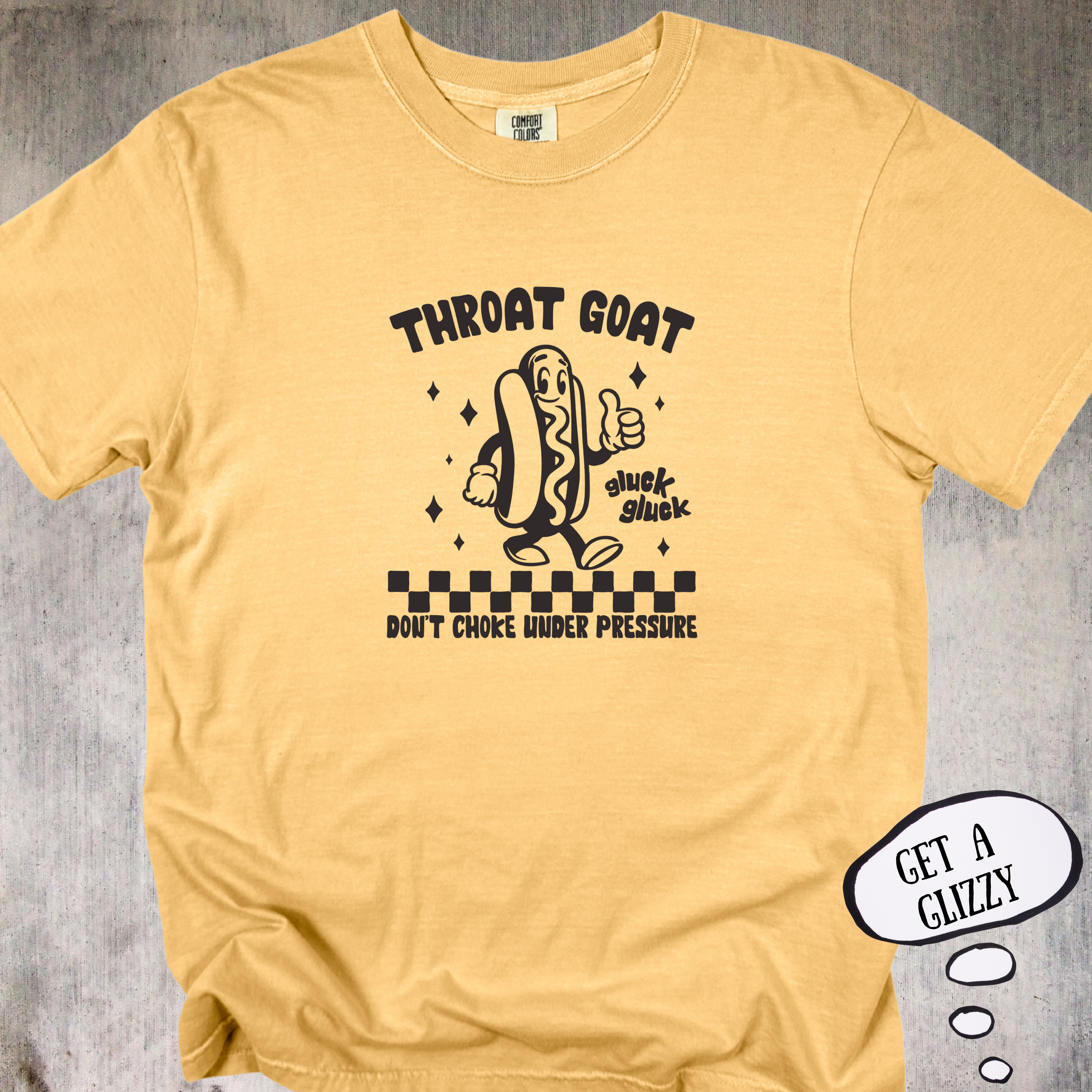 'Throat Goat - Don't Choke Under Pressure' - Funny Unisex T-Shirt For All The Glizzy Gobblers Out There.