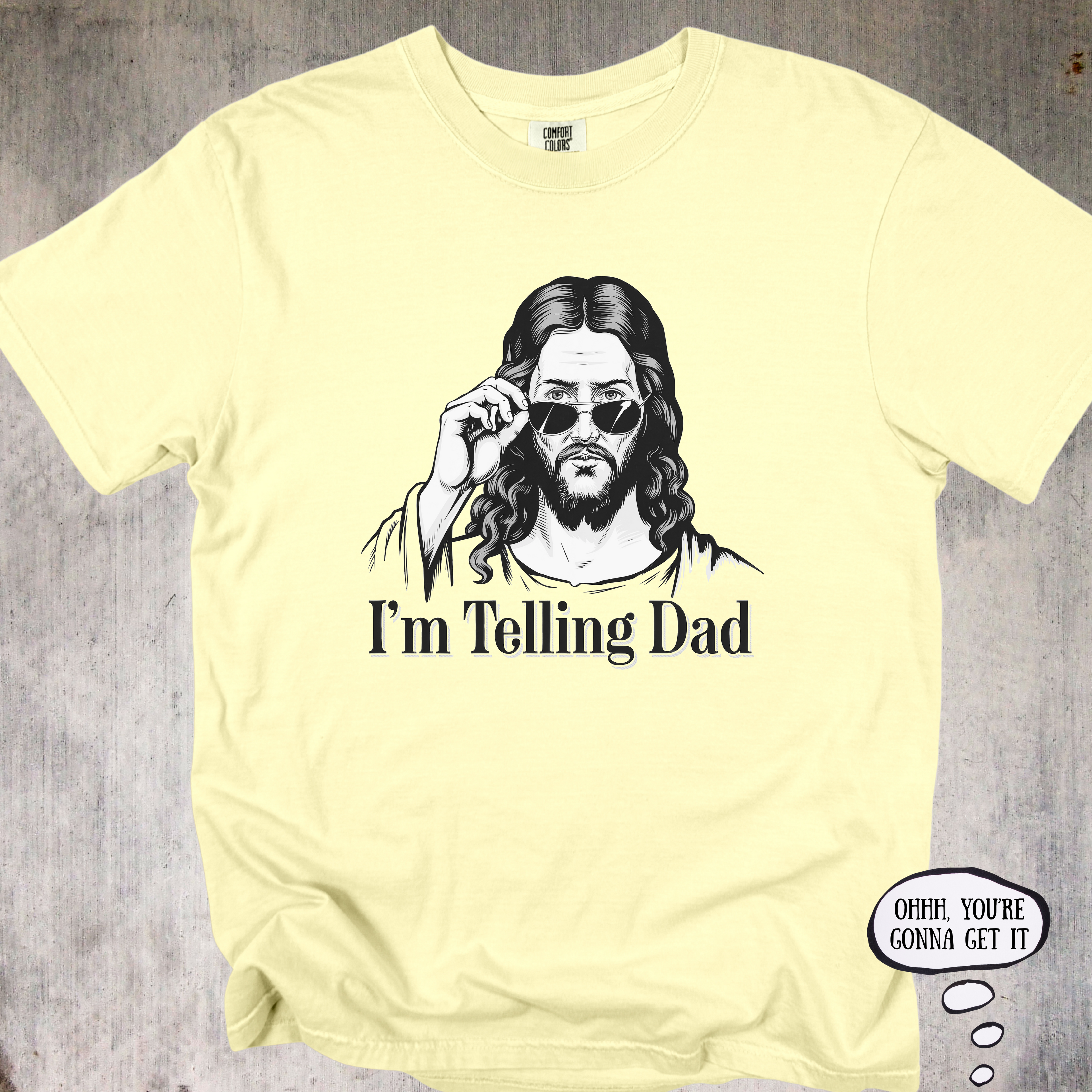 'I'm telling DAD' - Unisex Tee For All The Good Kids Out There