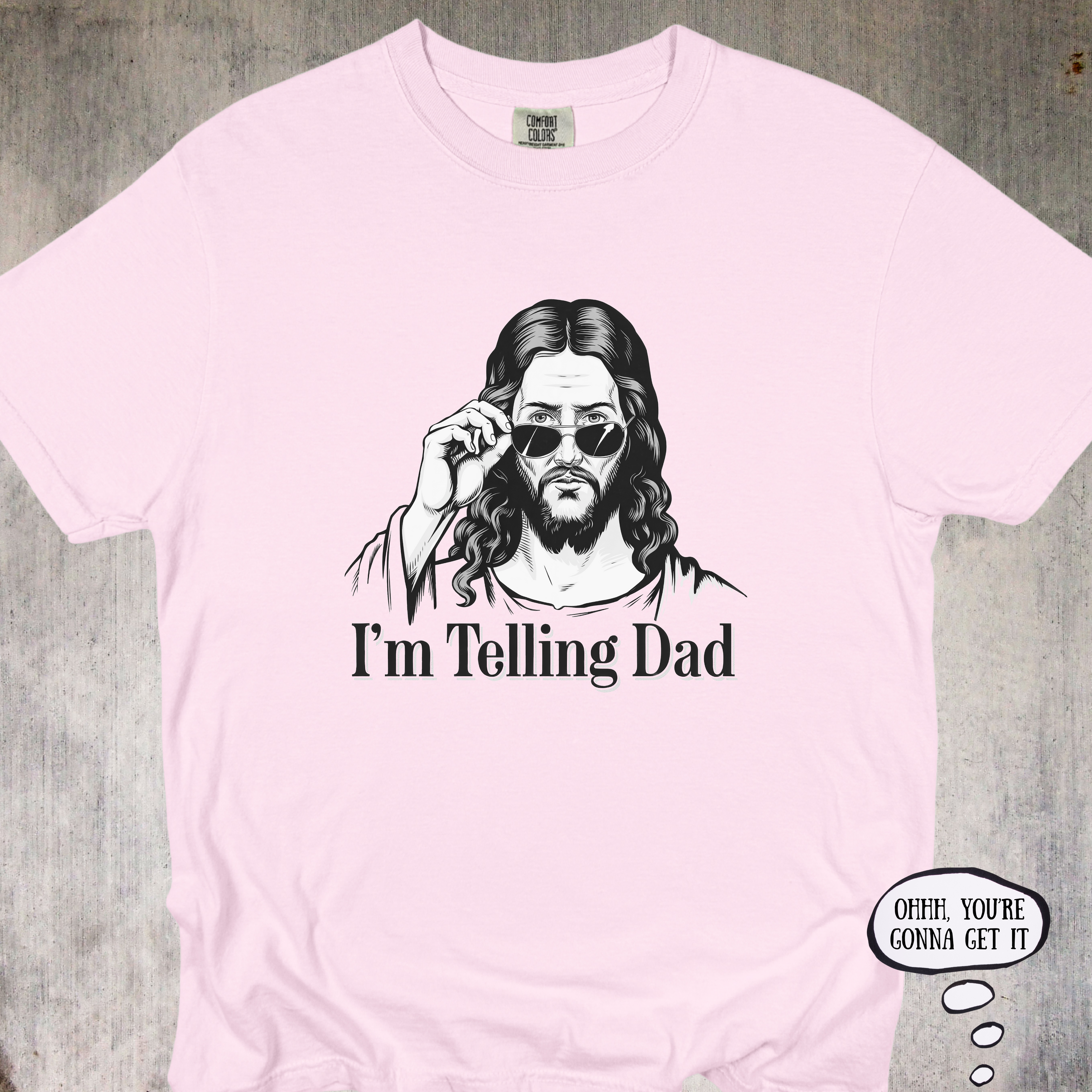 'I'm telling DAD' - Unisex Tee For All The Good Kids Out There