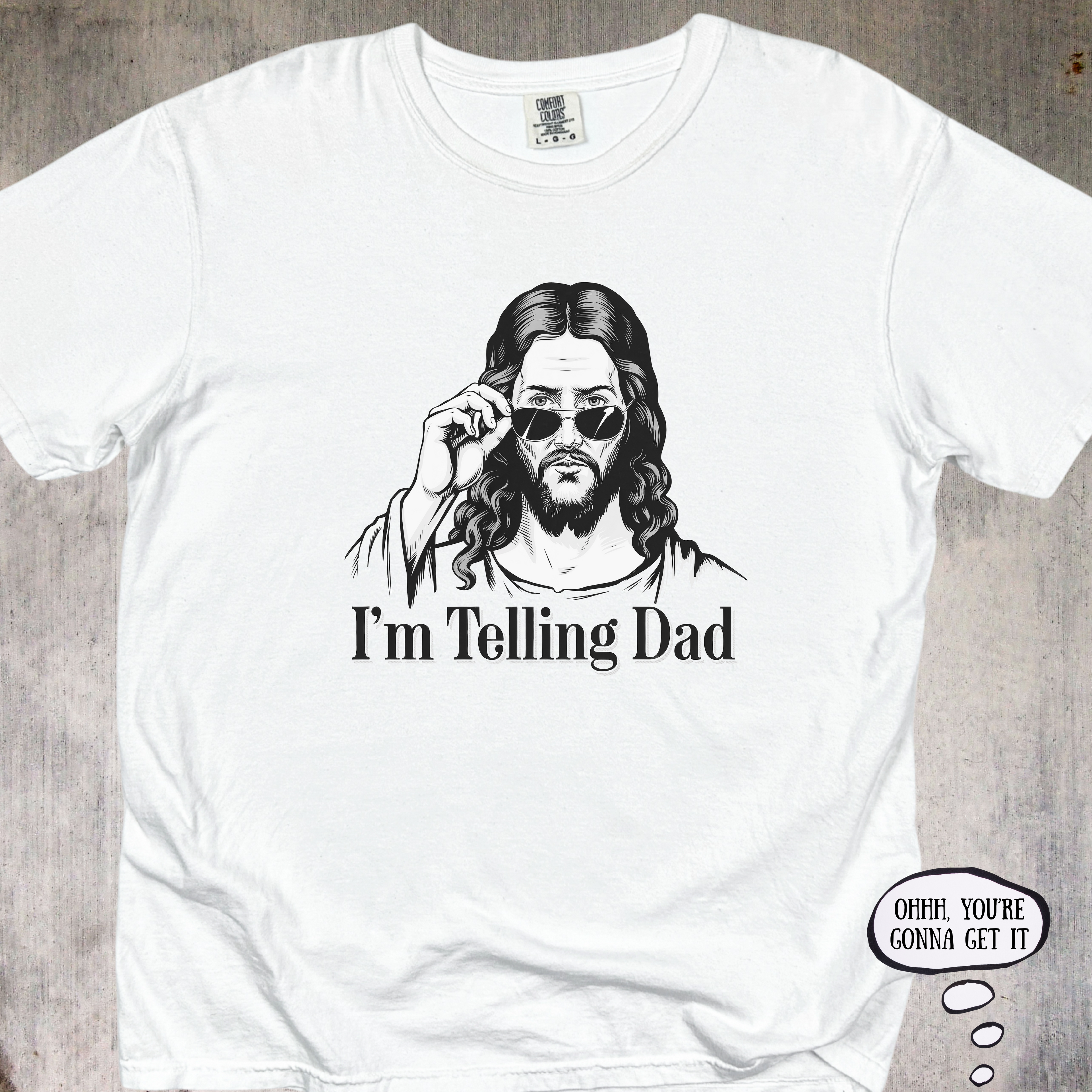 'I'm telling DAD' - Unisex Tee For All The Good Kids Out There