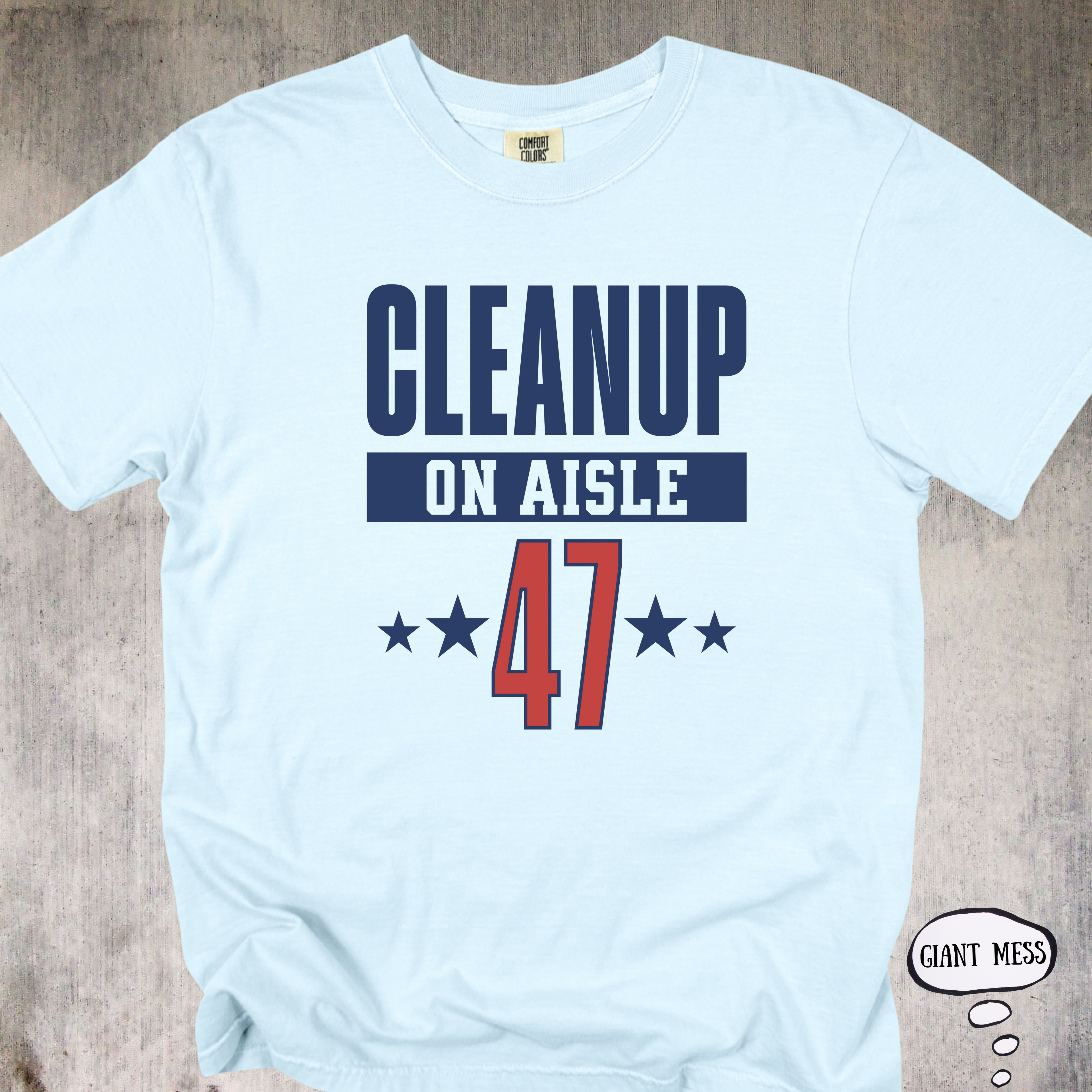 'Clean Up On Aisle 47' - Unisex T-Shirt For Those With A Bunch Of Sass.