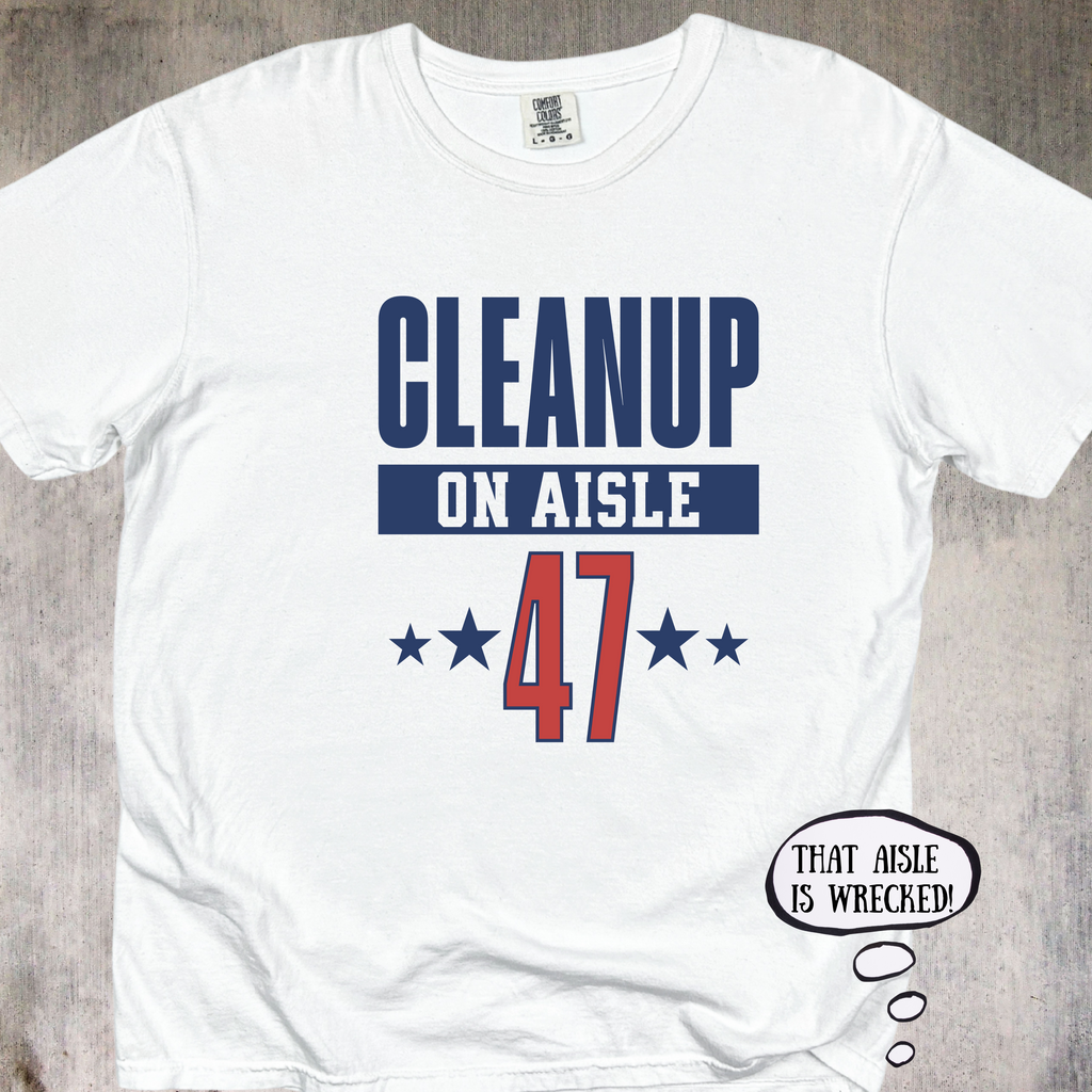 'Clean Up On Aisle 47' - Unisex T-Shirt For Those With A Bunch Of Sass.