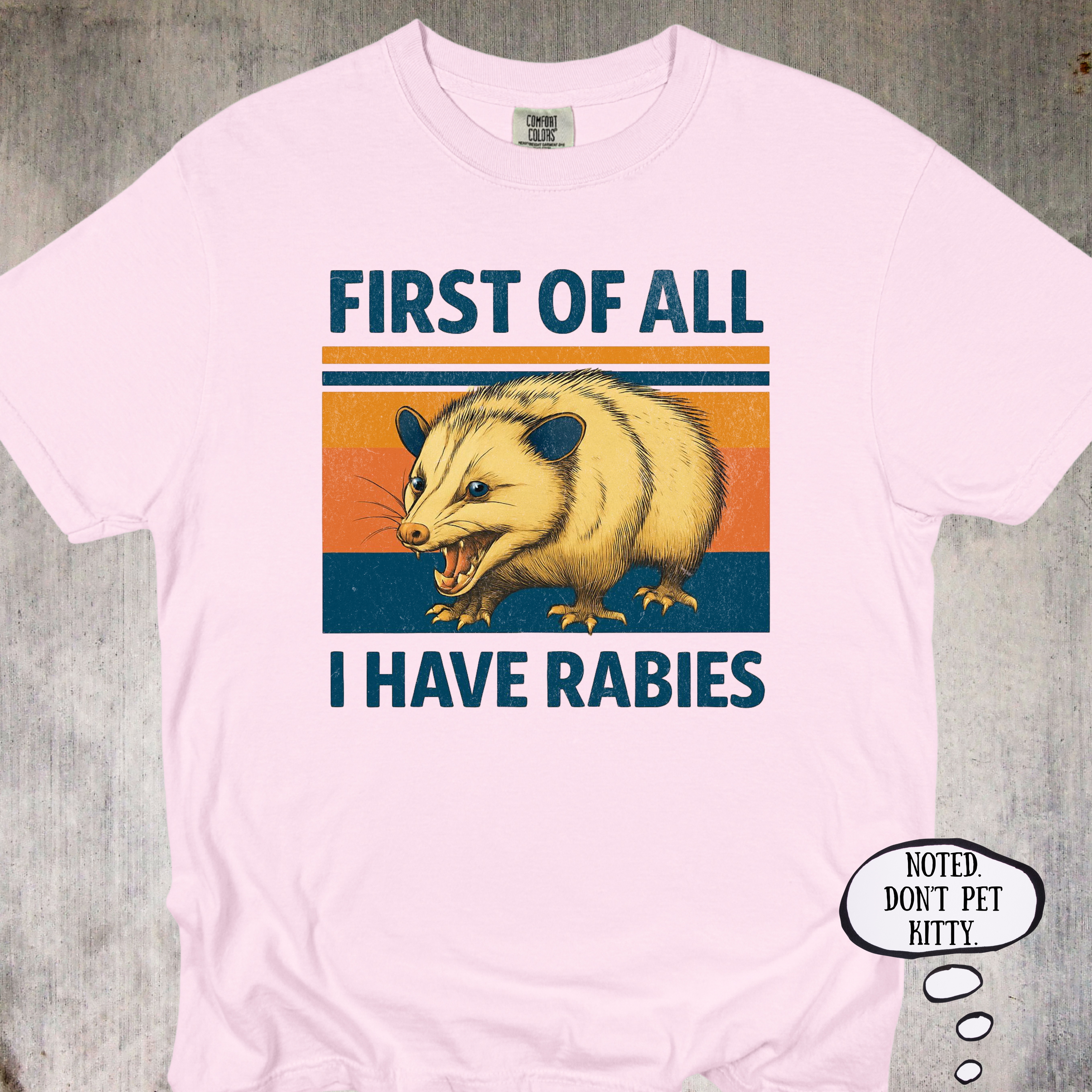 'First Of All, I Have Rabies' - Funny Unisex T-Shirt