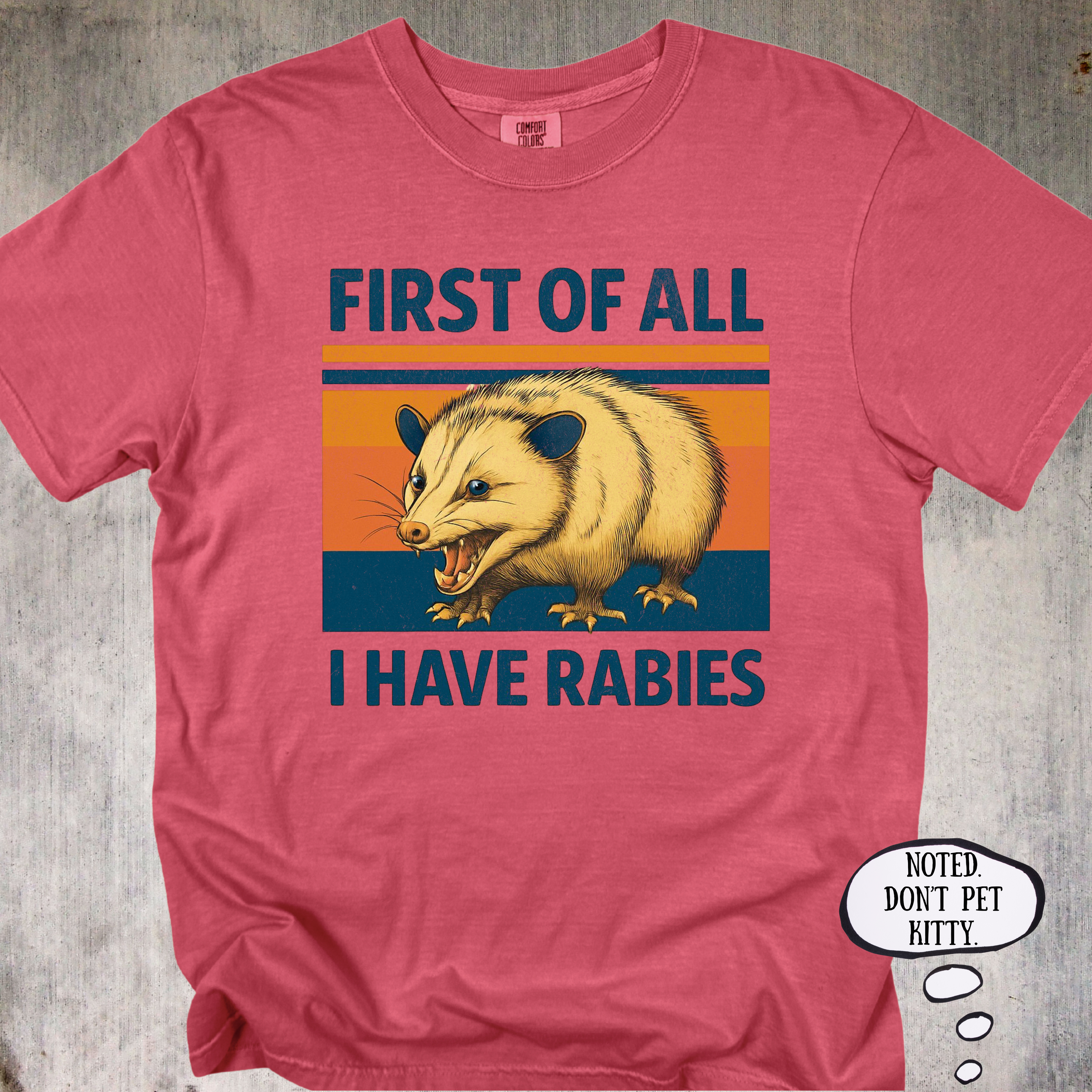 'First Of All, I Have Rabies' - Funny Unisex T-Shirt