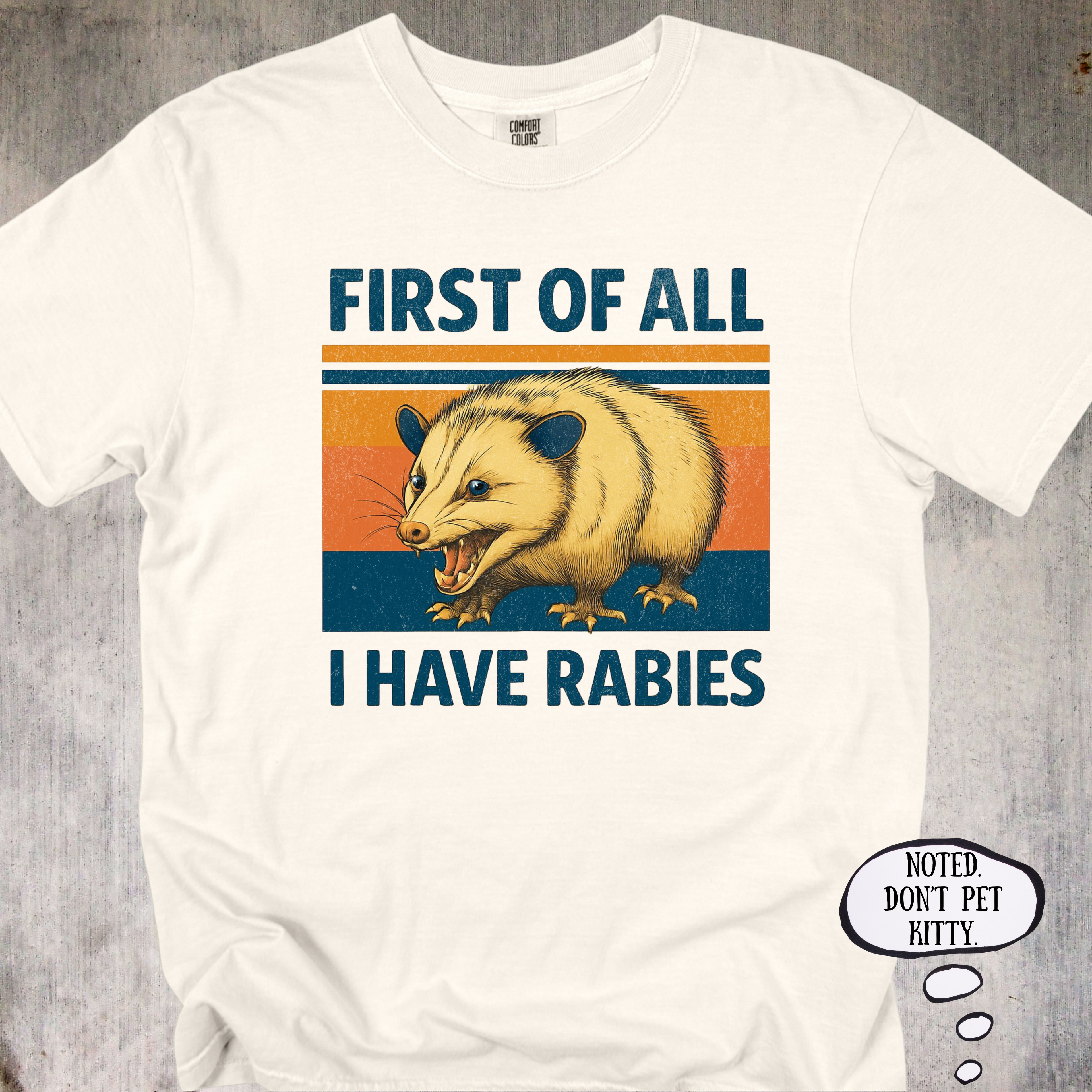 'First Of All, I Have Rabies' - Funny Unisex T-Shirt