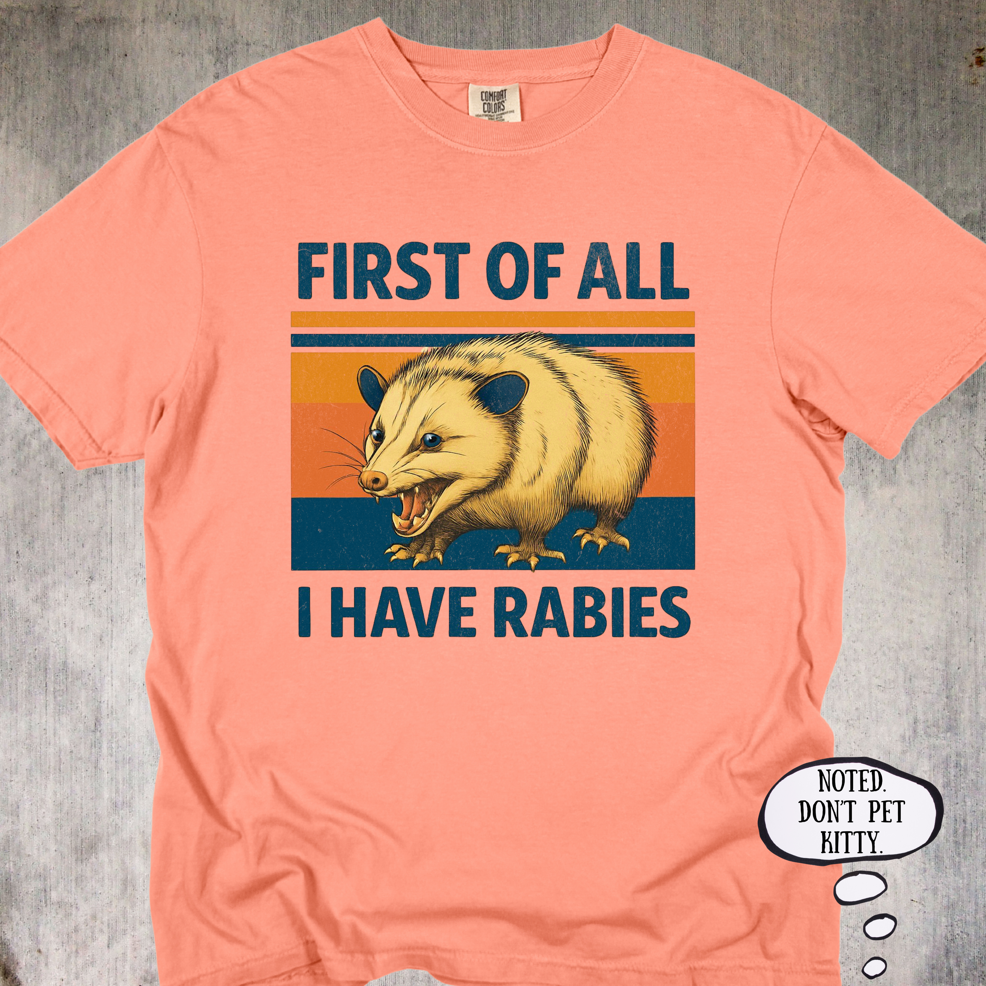 'First Of All, I Have Rabies' - Funny Unisex T-Shirt