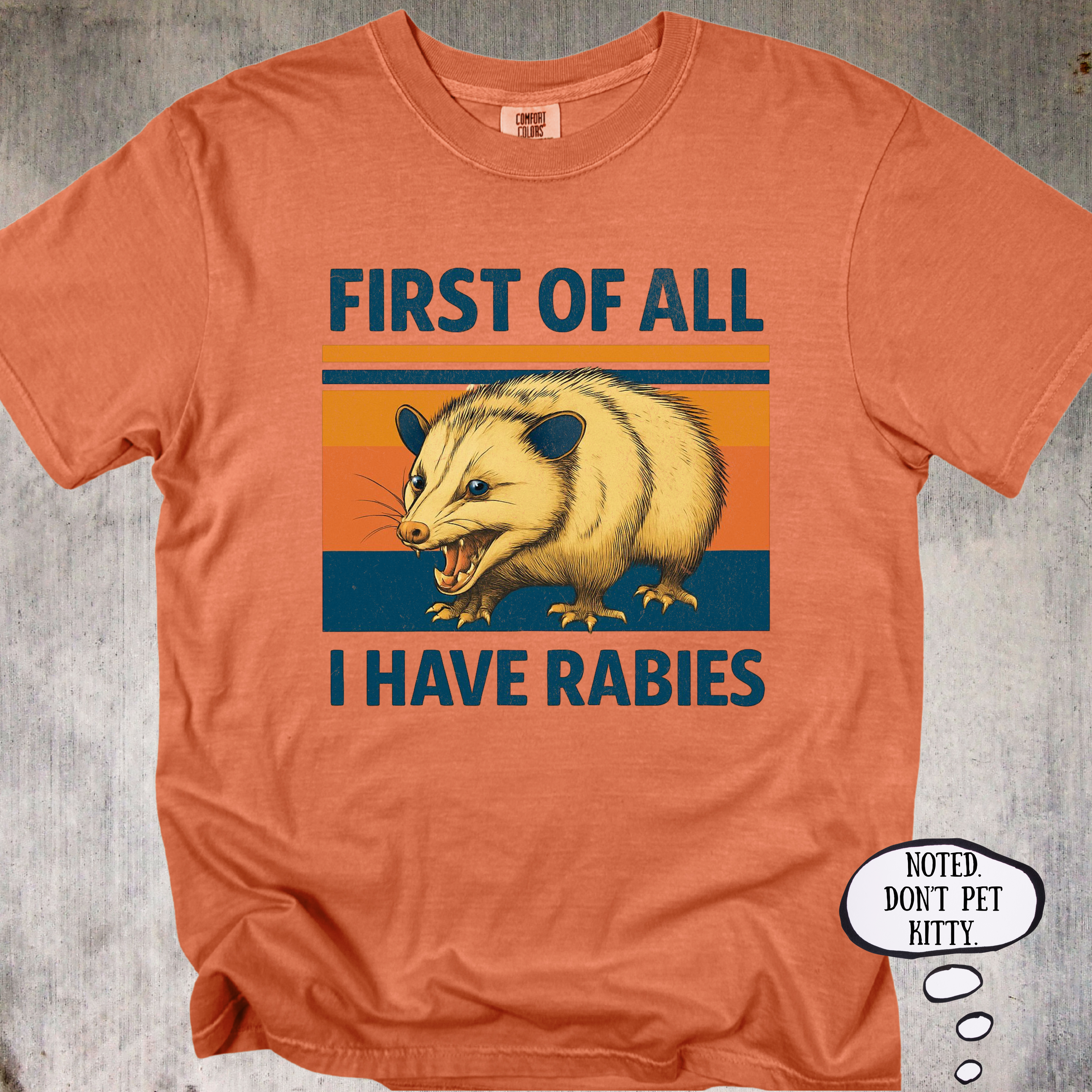 'First Of All, I Have Rabies' - Funny Unisex T-Shirt