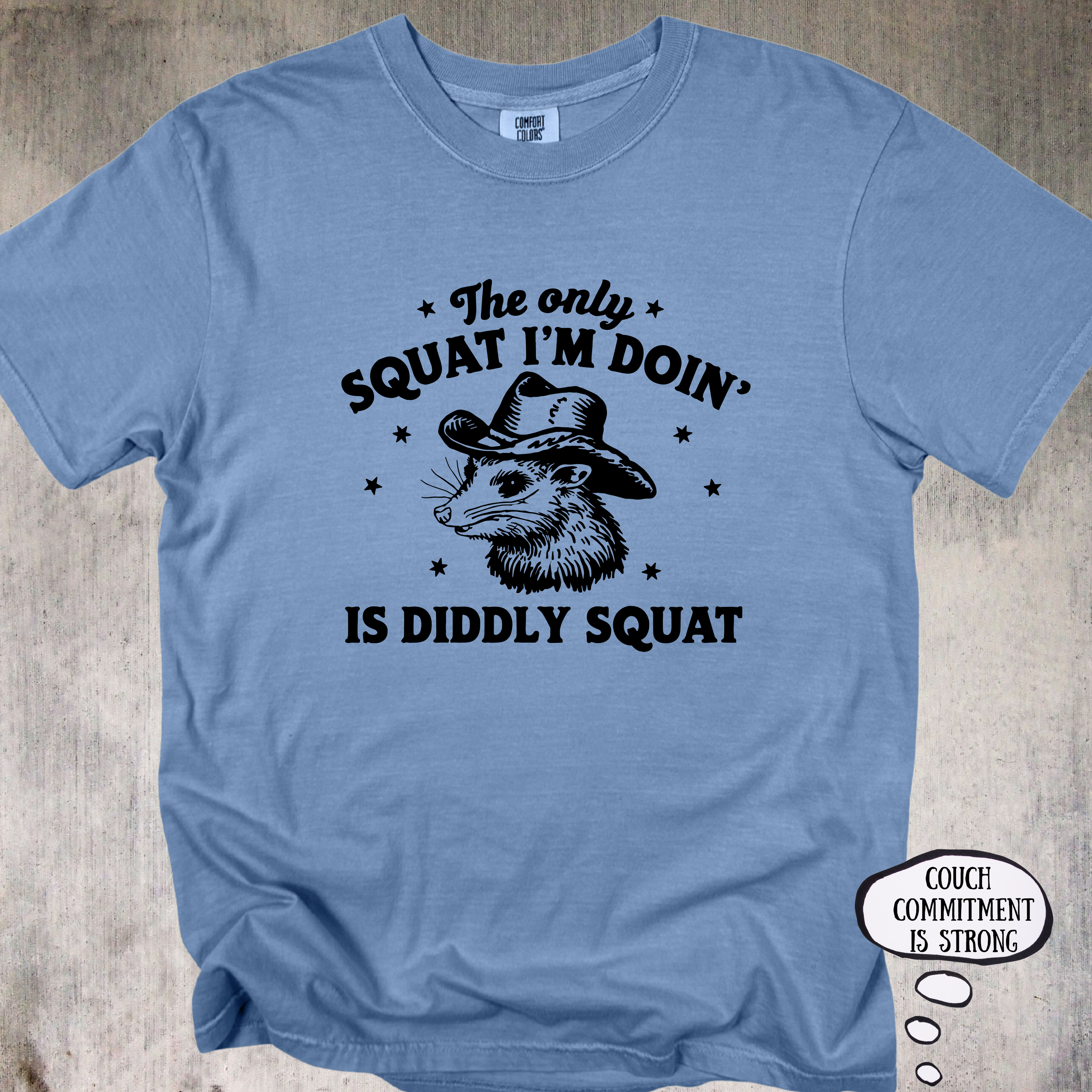 'The Only Squat I'm Doing Is Diddly Squat' - Unisex T-Shirt For Everyone With A Strong Couch Game