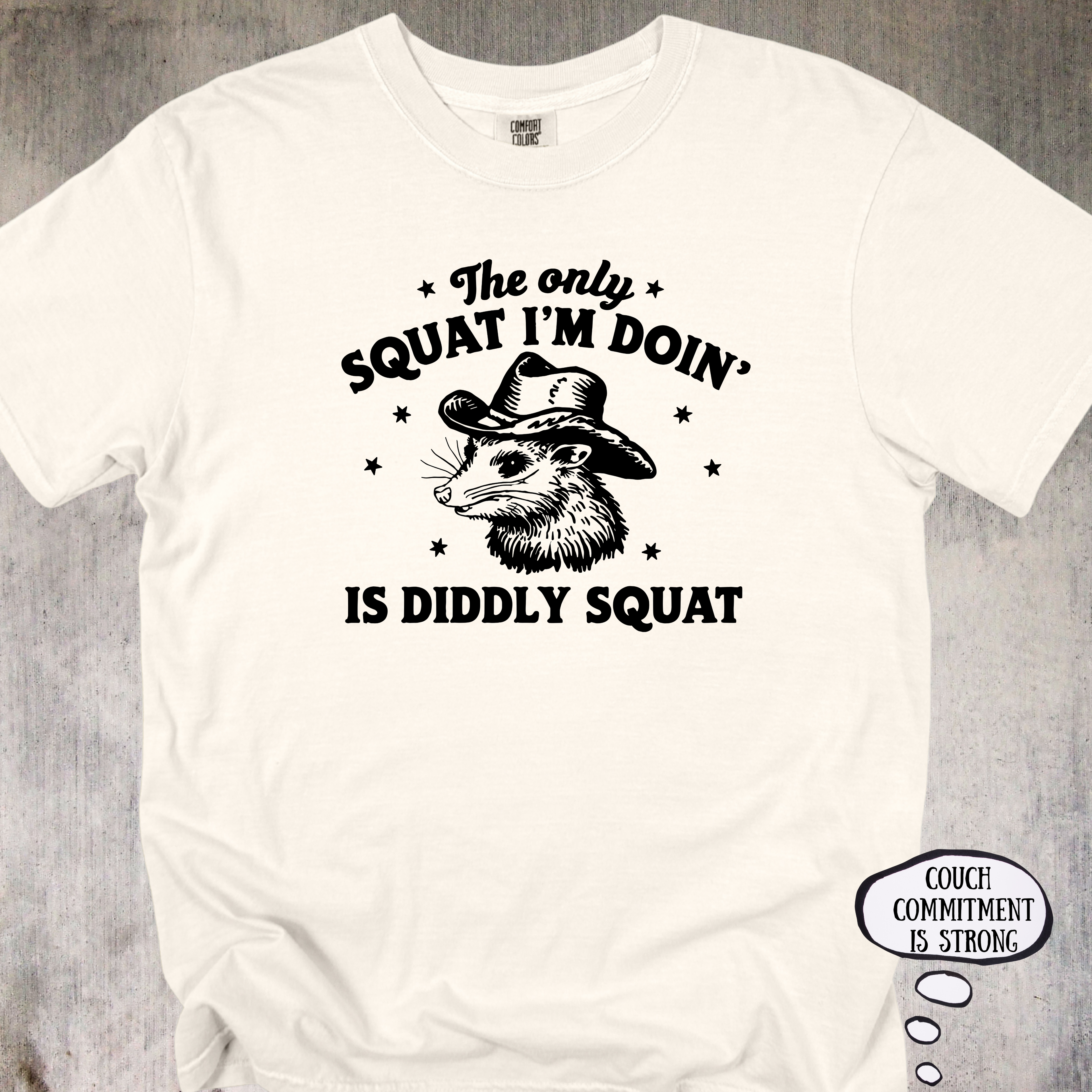 'The Only Squat I'm Doing Is Diddly Squat' - Unisex T-Shirt For Everyone With A Strong Couch Game