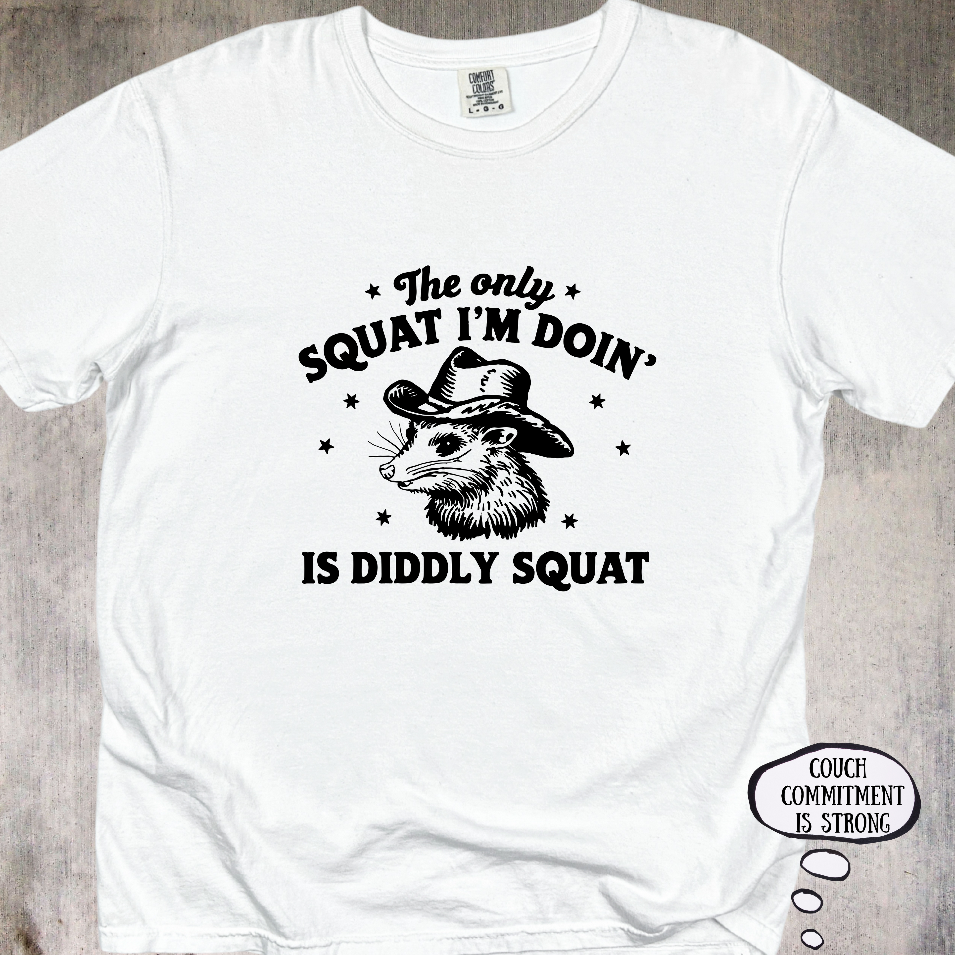 'The Only Squat I'm Doing Is Diddly Squat' - Unisex T-Shirt For Everyone With A Strong Couch Game