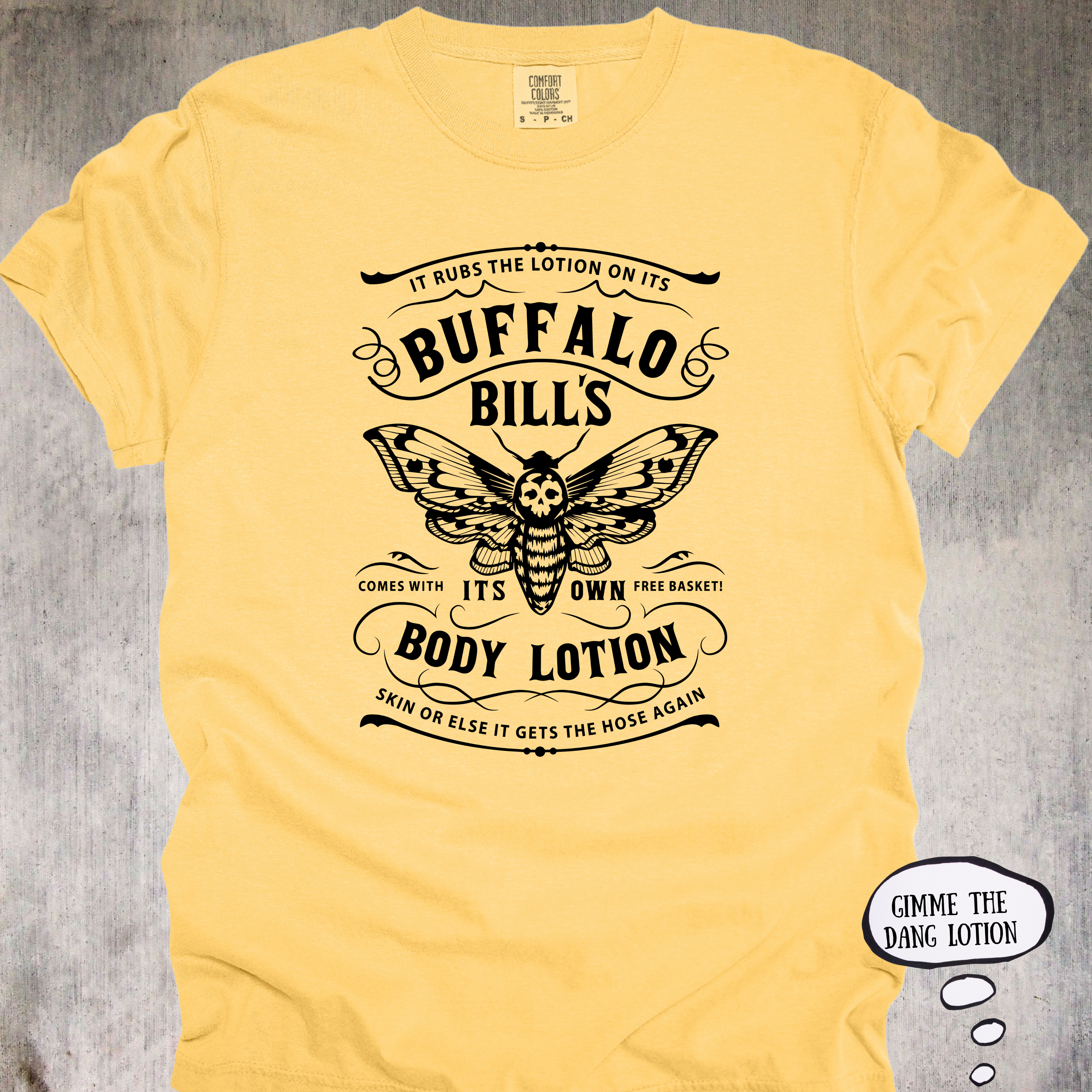 'Buffalo Bill's Body Lotion' - Unisex T-Shirt For Everyone That Needs A New Skincare Routine