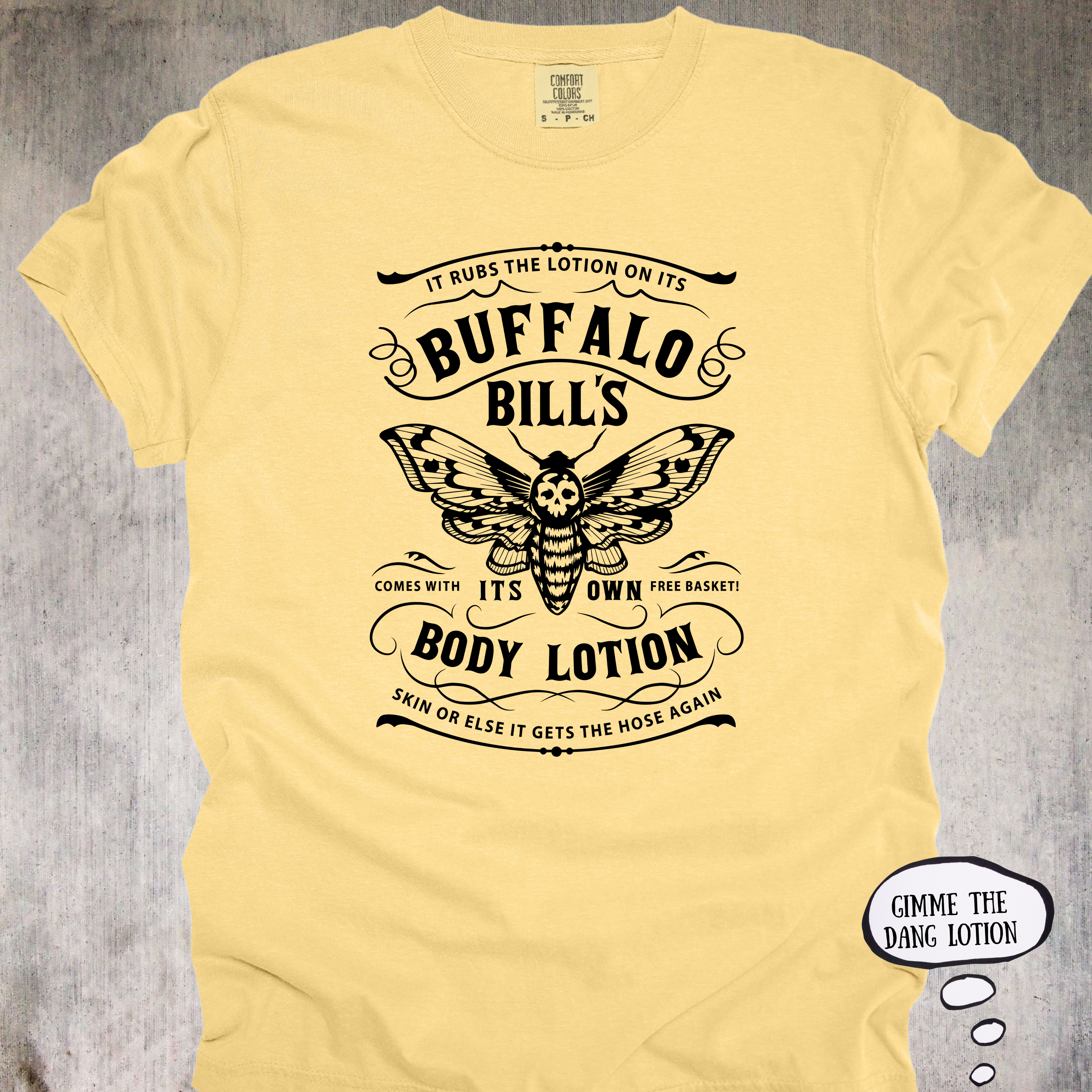 'Buffalo Bill's Body Lotion' - Unisex T-Shirt For Everyone That Needs A New Skincare Routine