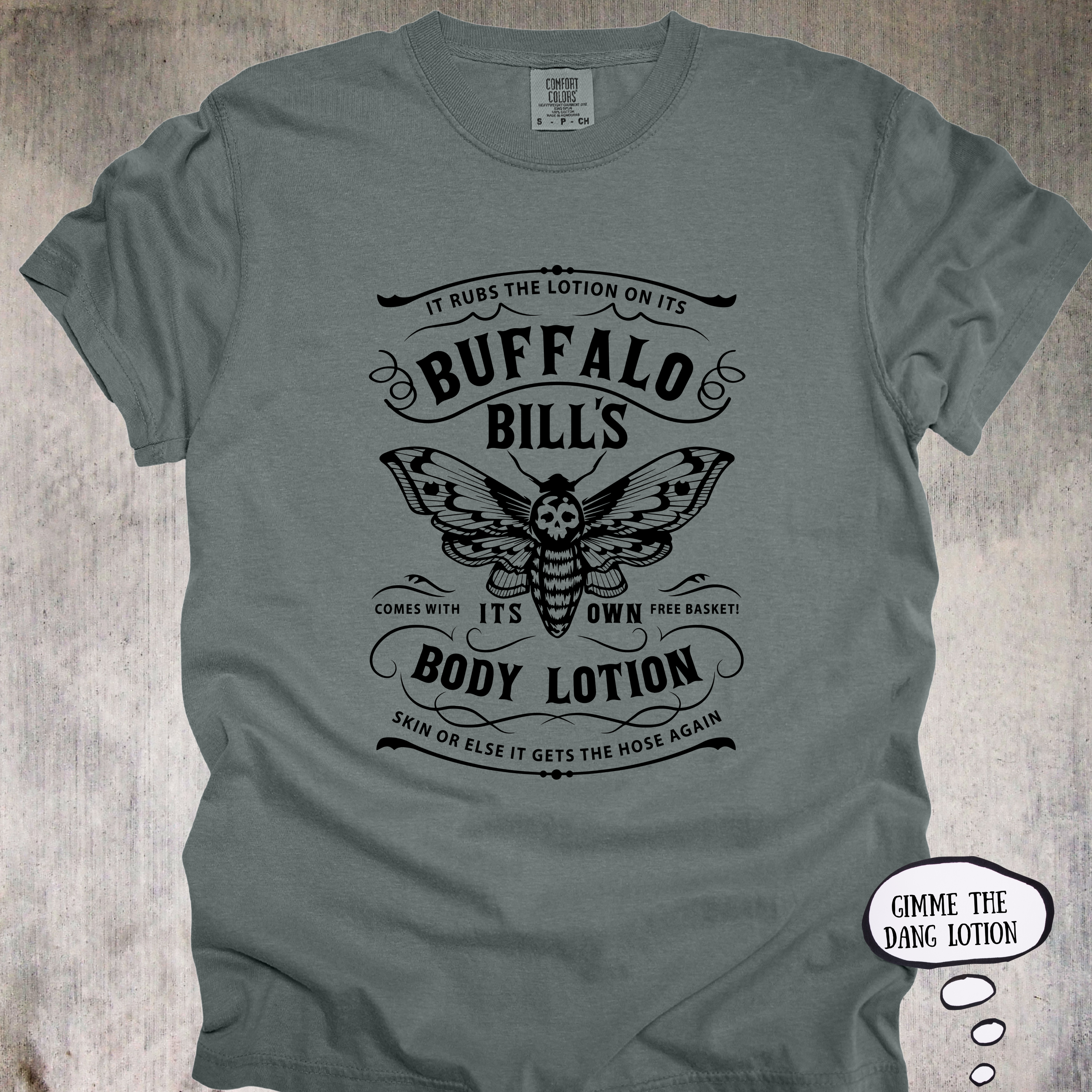 'Buffalo Bill's Body Lotion' - Unisex T-Shirt For Everyone That Needs A New Skincare Routine