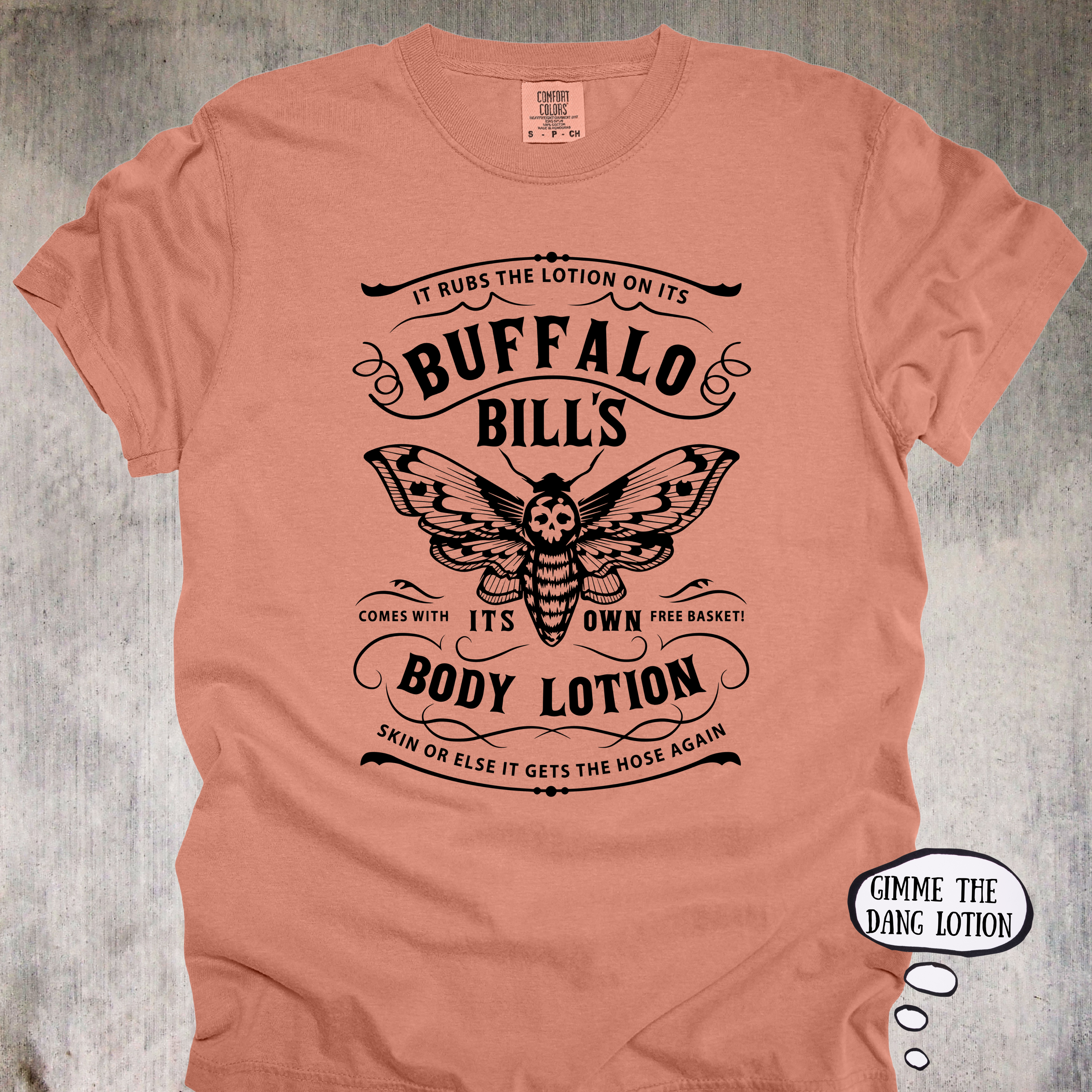 'Buffalo Bill's Body Lotion' - Unisex T-Shirt For Everyone That Needs A New Skincare Routine